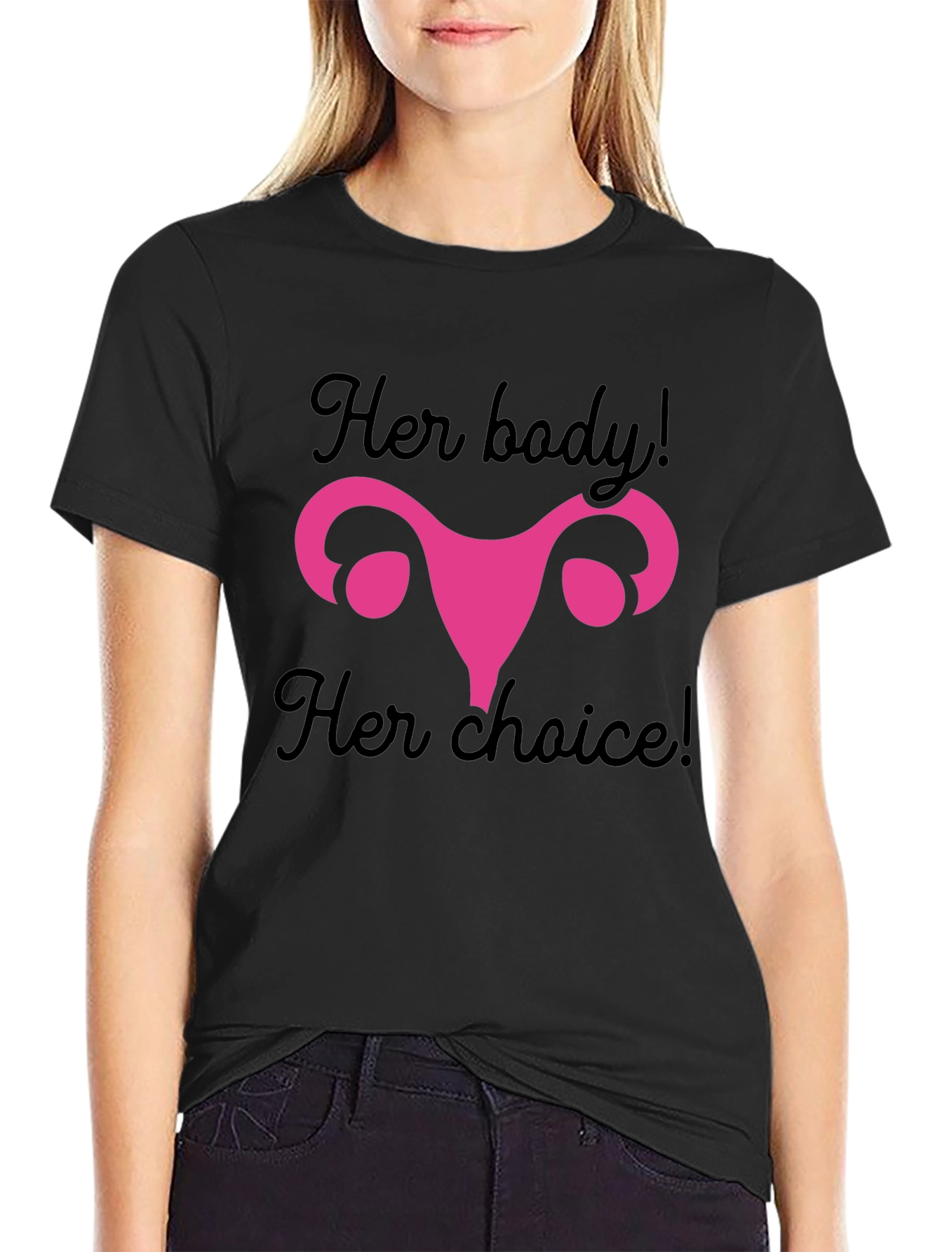 Her Body Her Choice T-Shirt - Pro Choice Activism