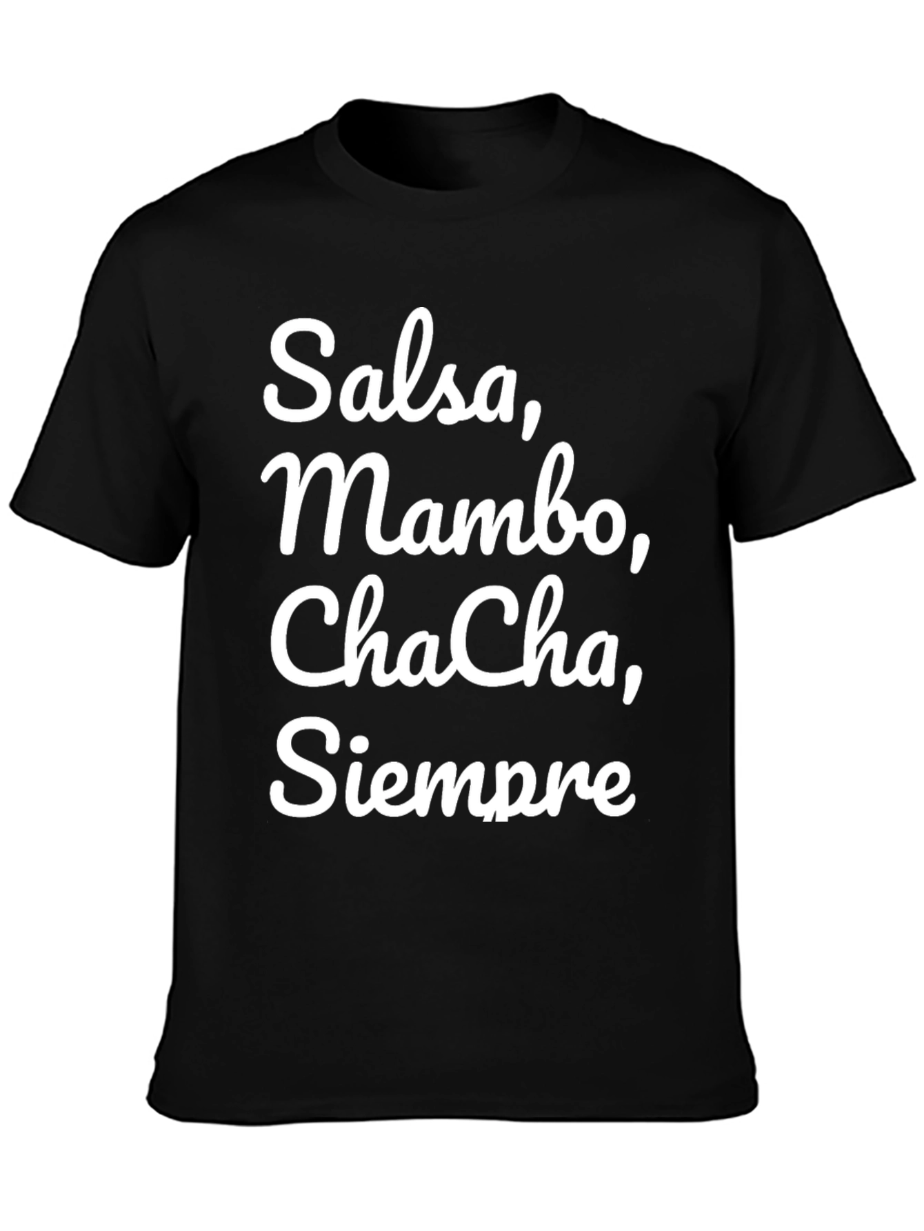 Salsa Mambo Cha-Cha Siempre T-Shirt