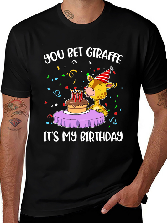 You Bet Giraffe Birthday T-Shirt