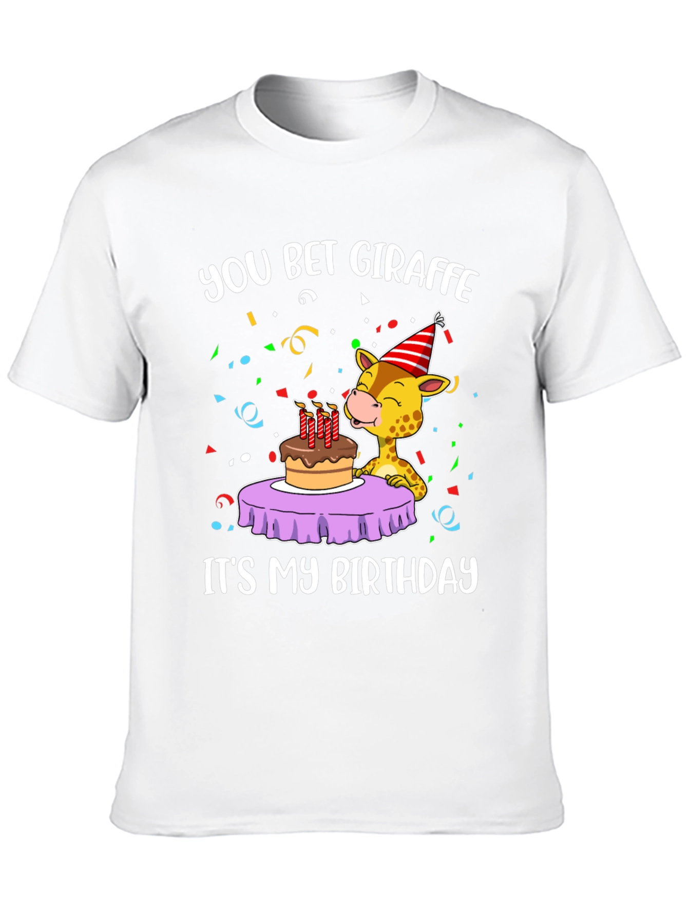 You Bet Giraffe Birthday T-Shirt