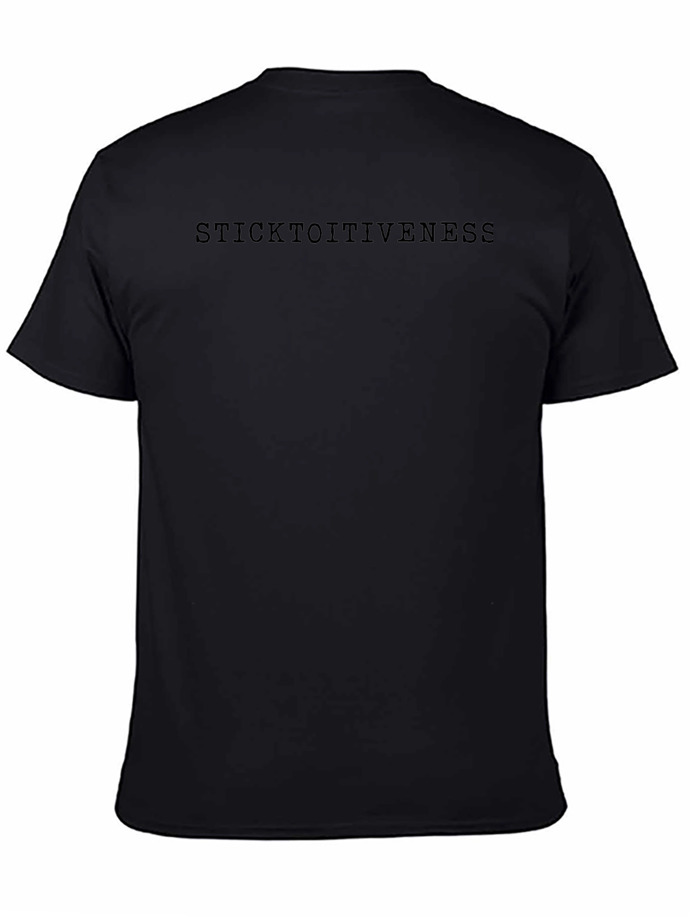 Sticktoitiveness Crew Neck T-Shirt