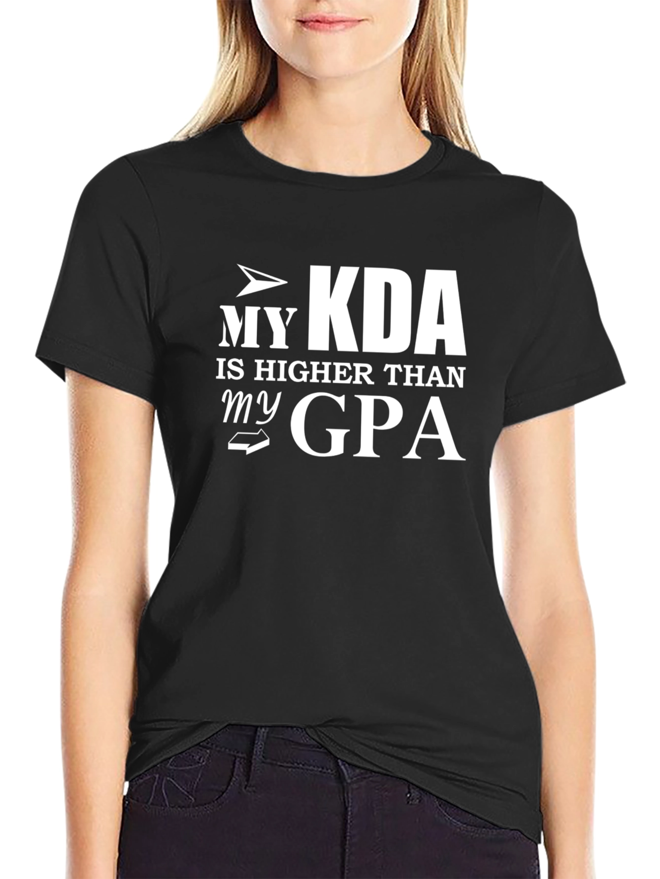 My KDA Is Higher Than My GPA Black T-Shirt