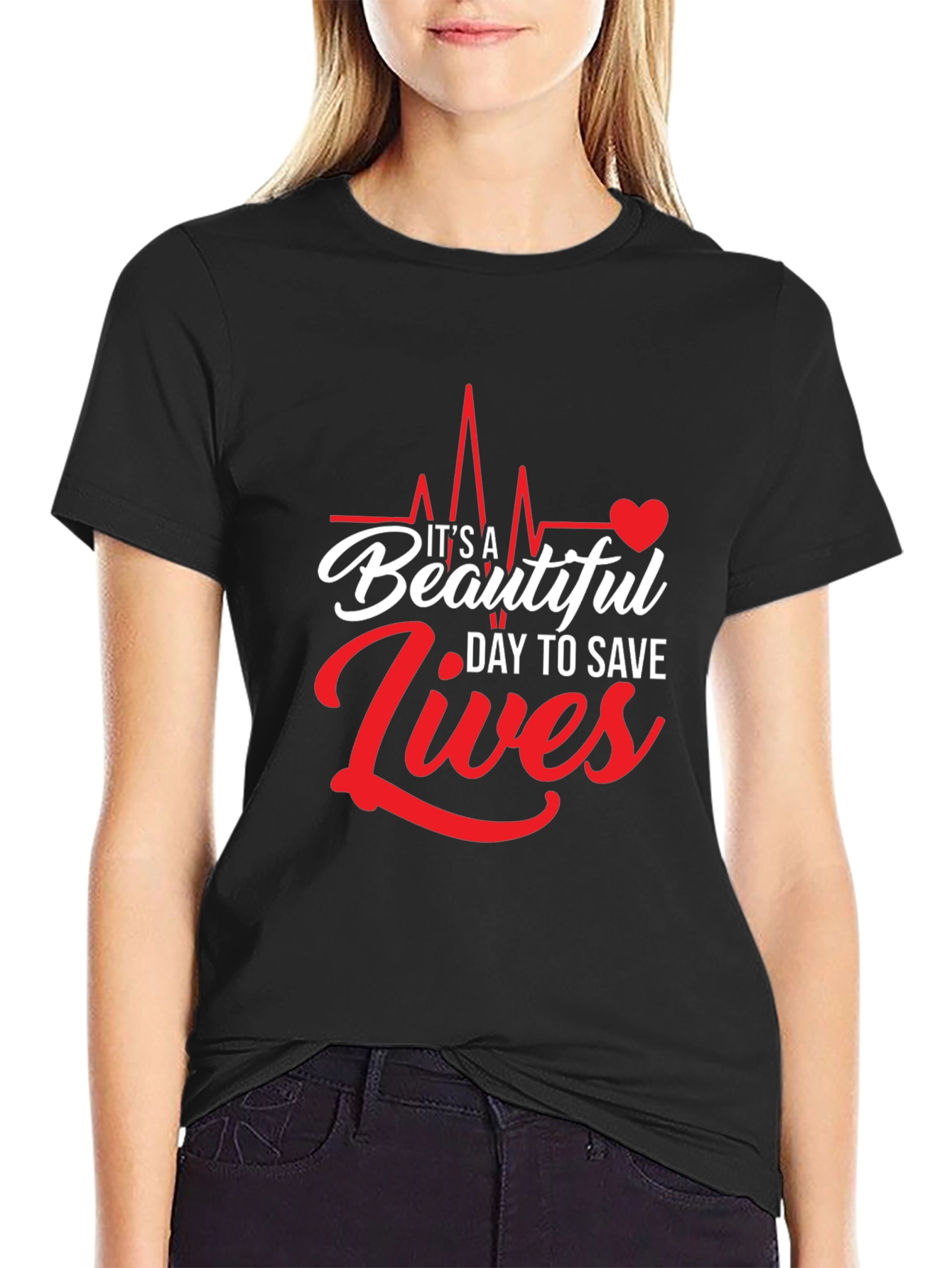 Its A Beautiful Day to Save Lives Graphic Tee
