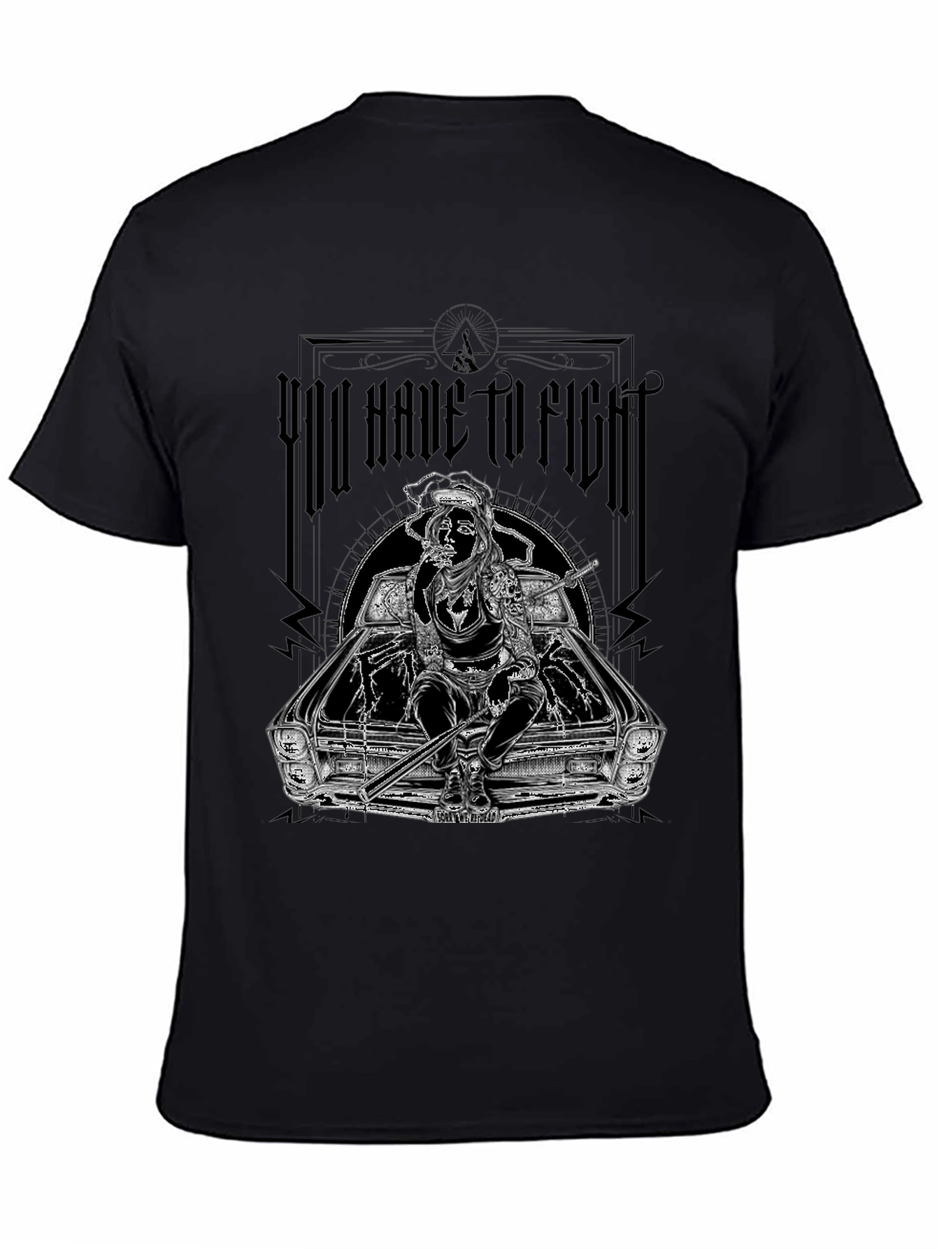 You Have To Fight Graphic Tee