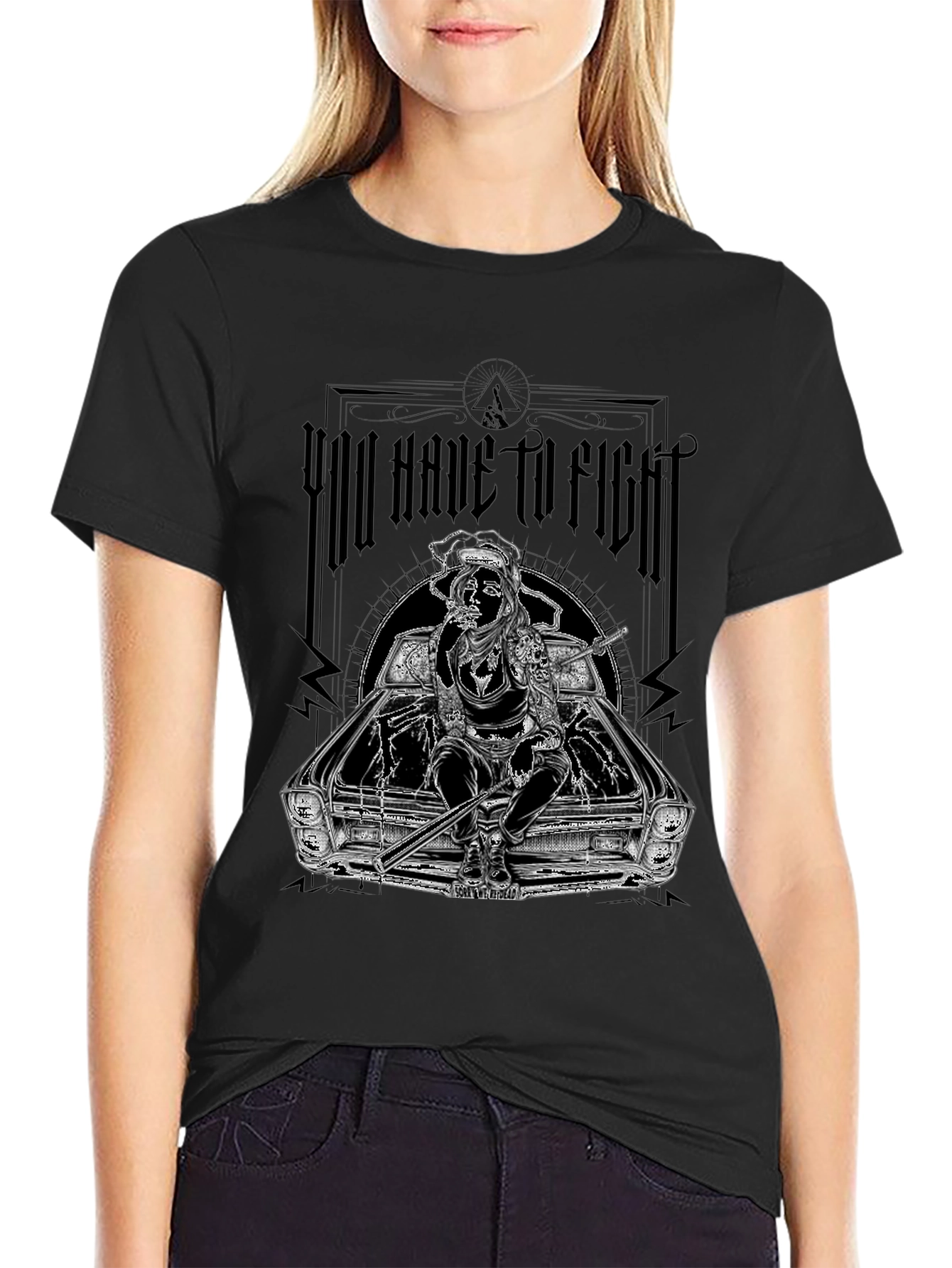 You Have To Fight Graphic Tee