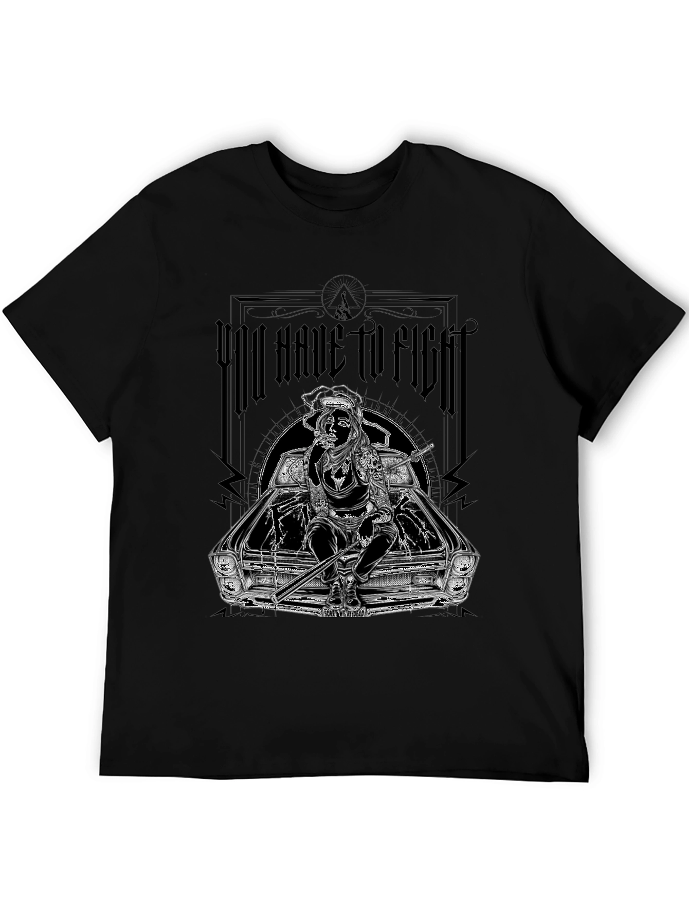 You Have To Fight Graphic Tee