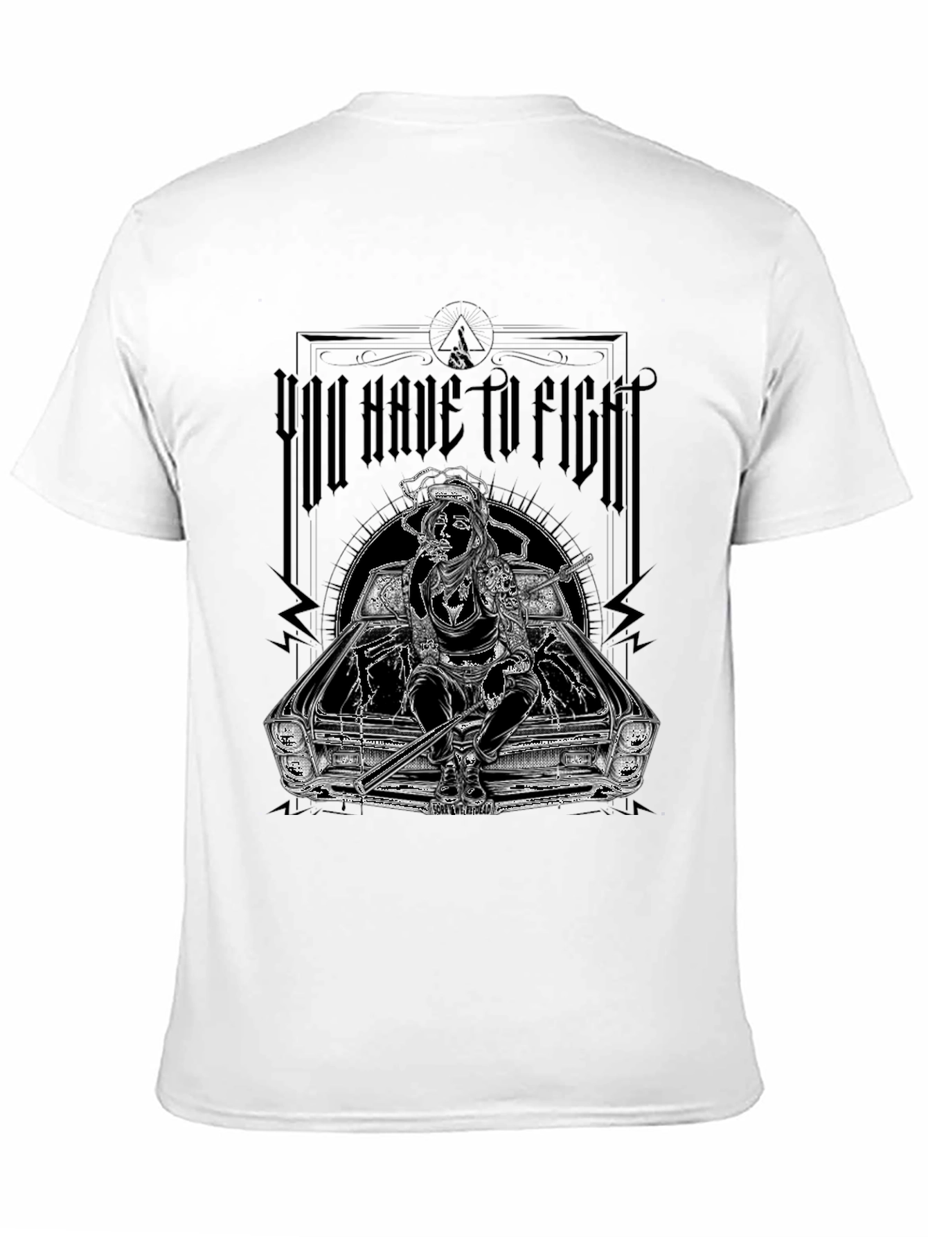 You Have To Fight Graphic Tee