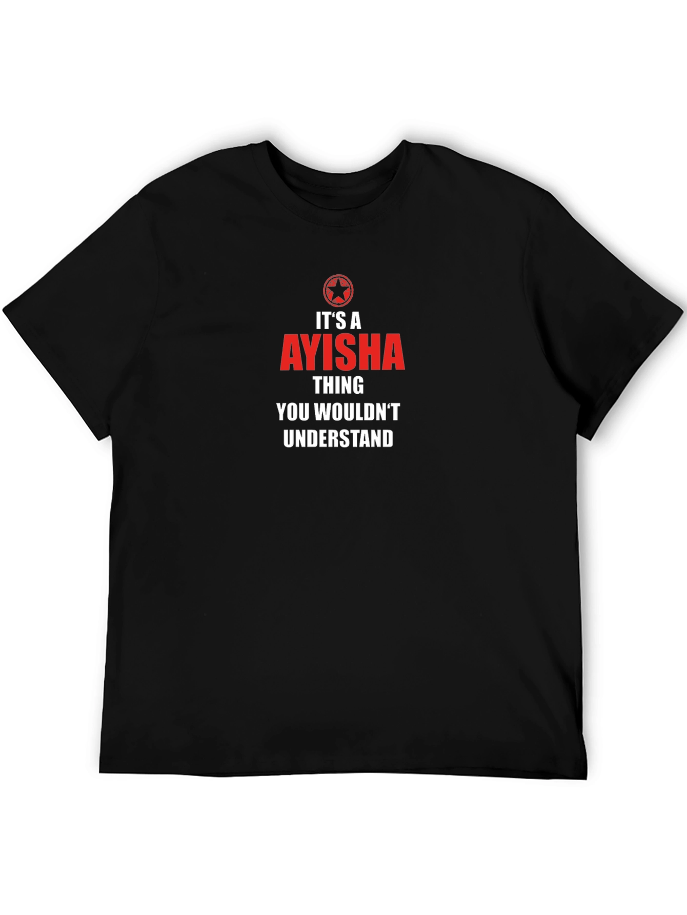 Its A Aysha Thing T-Shirt - Unique Gift Idea