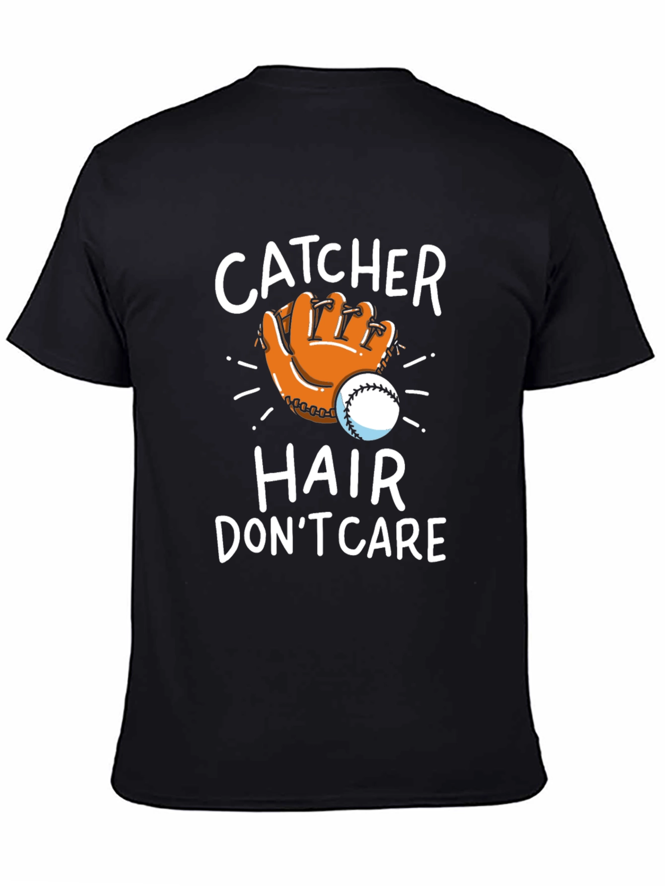 Catcher Hair Dont Care T-Shirt Baseball Fan Tee
