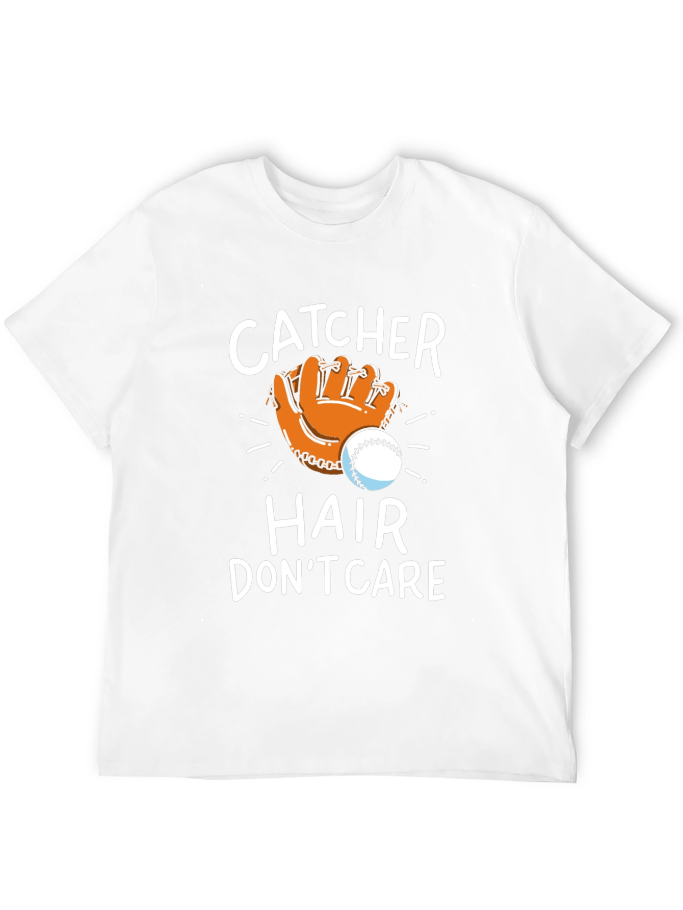 Catcher Hair Dont Care T-Shirt Baseball Fan Tee