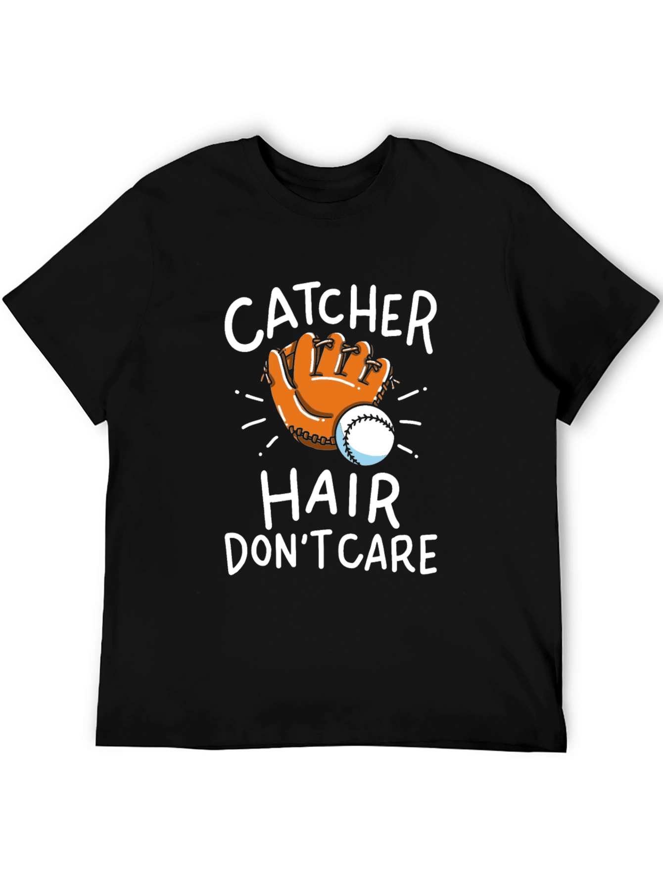 Catcher Hair Dont Care T-Shirt Baseball Fan Tee