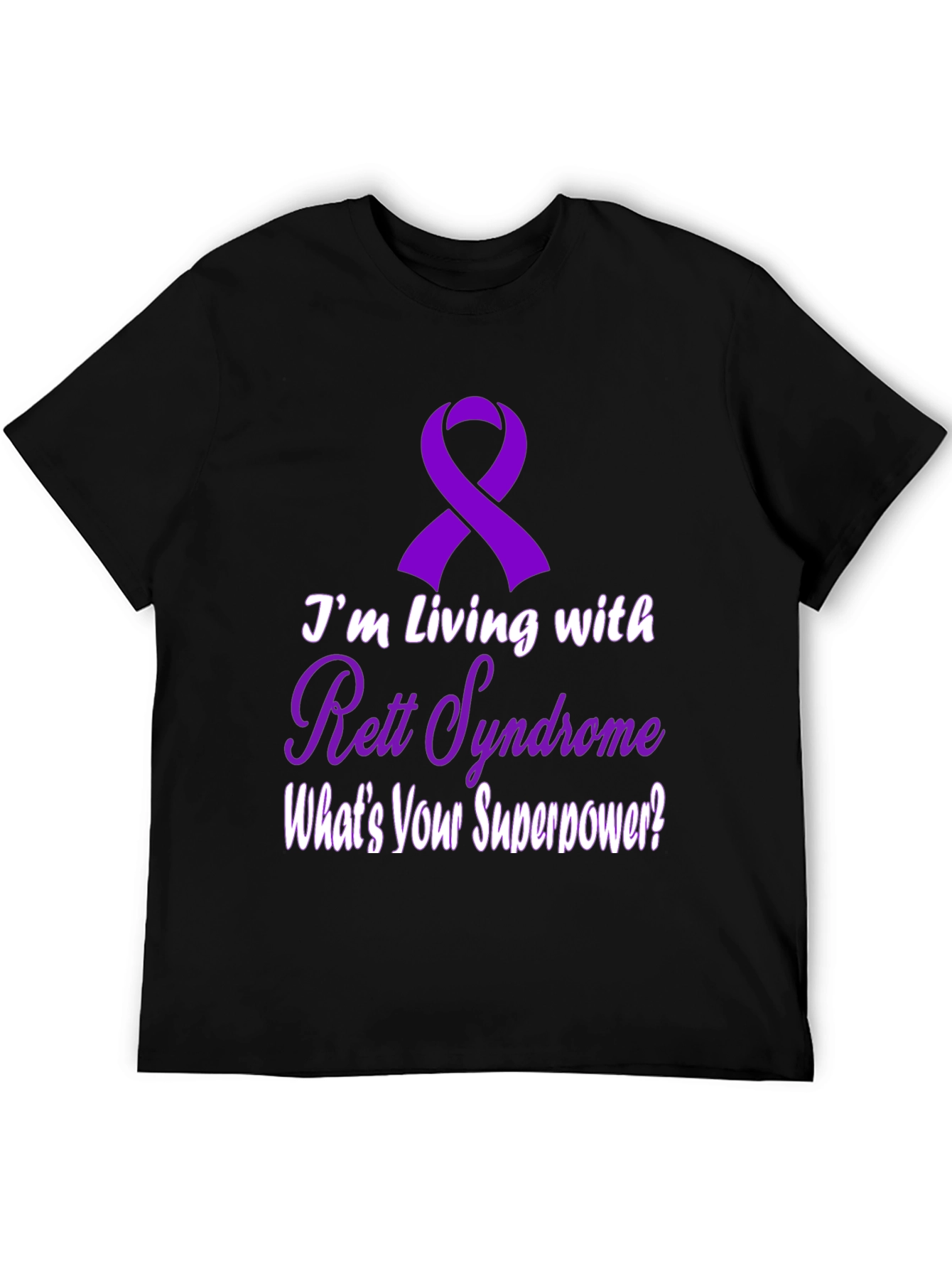 Rett Syndrome Awareness T-Shirt - Whats Your Superpower?