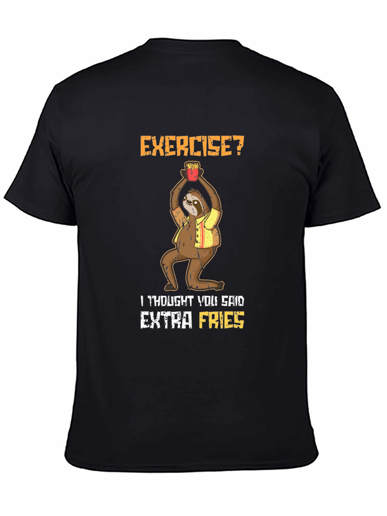 Exercise? Extra Fries Sloth Graphic T-Shirt