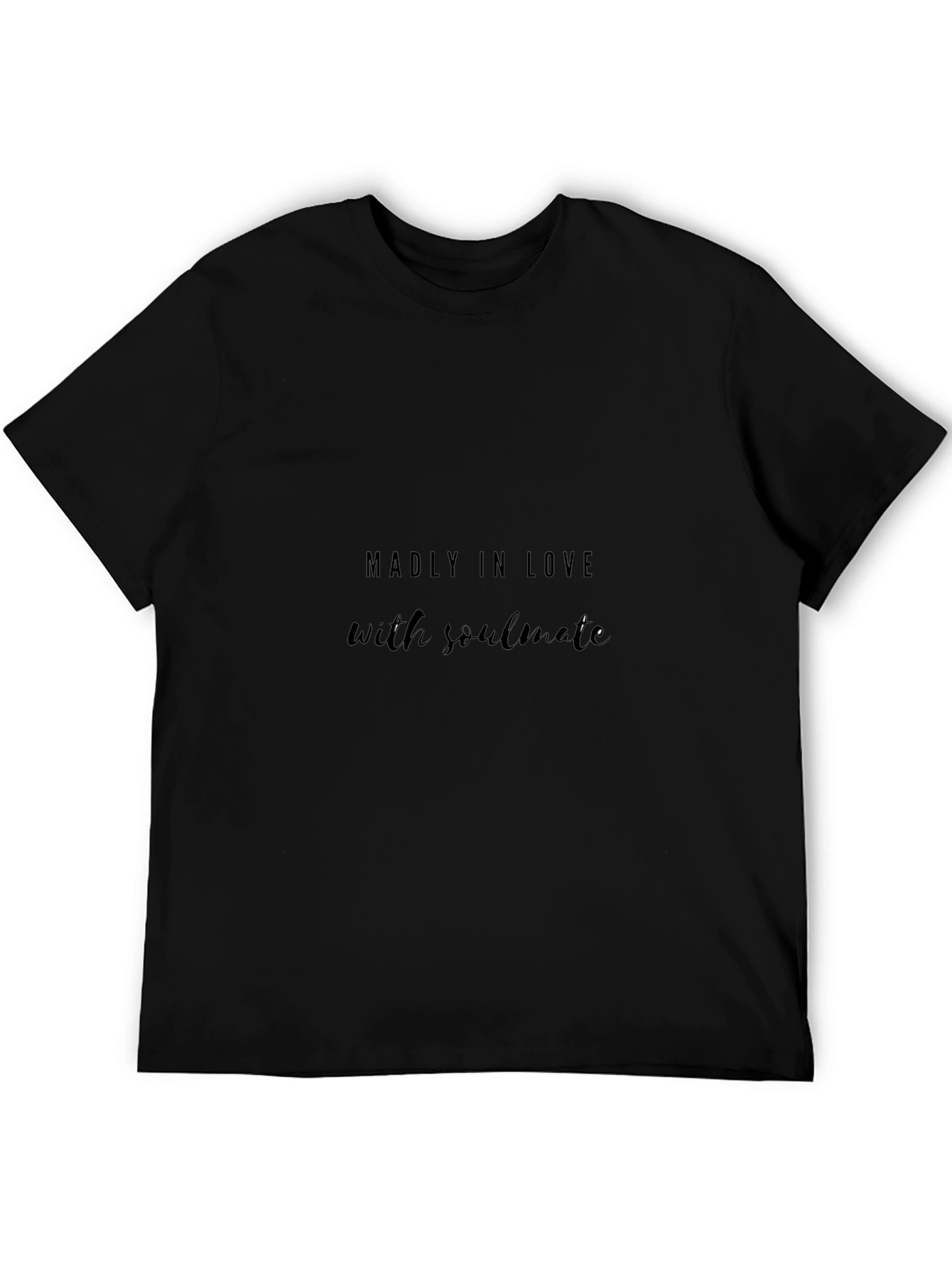 Madly in Love with Soulmate Black T-Shirt