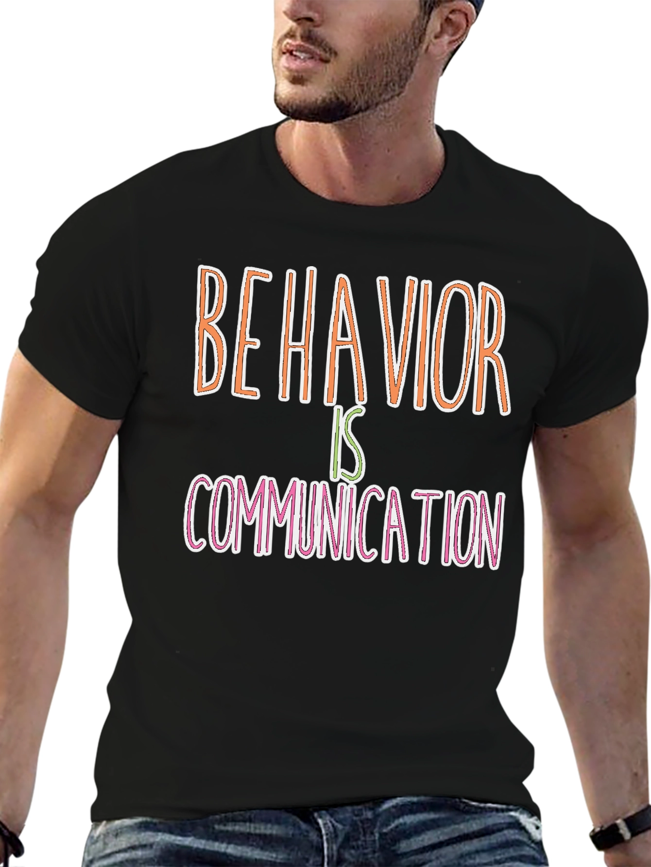 Behavior is Communication Graphic Tee