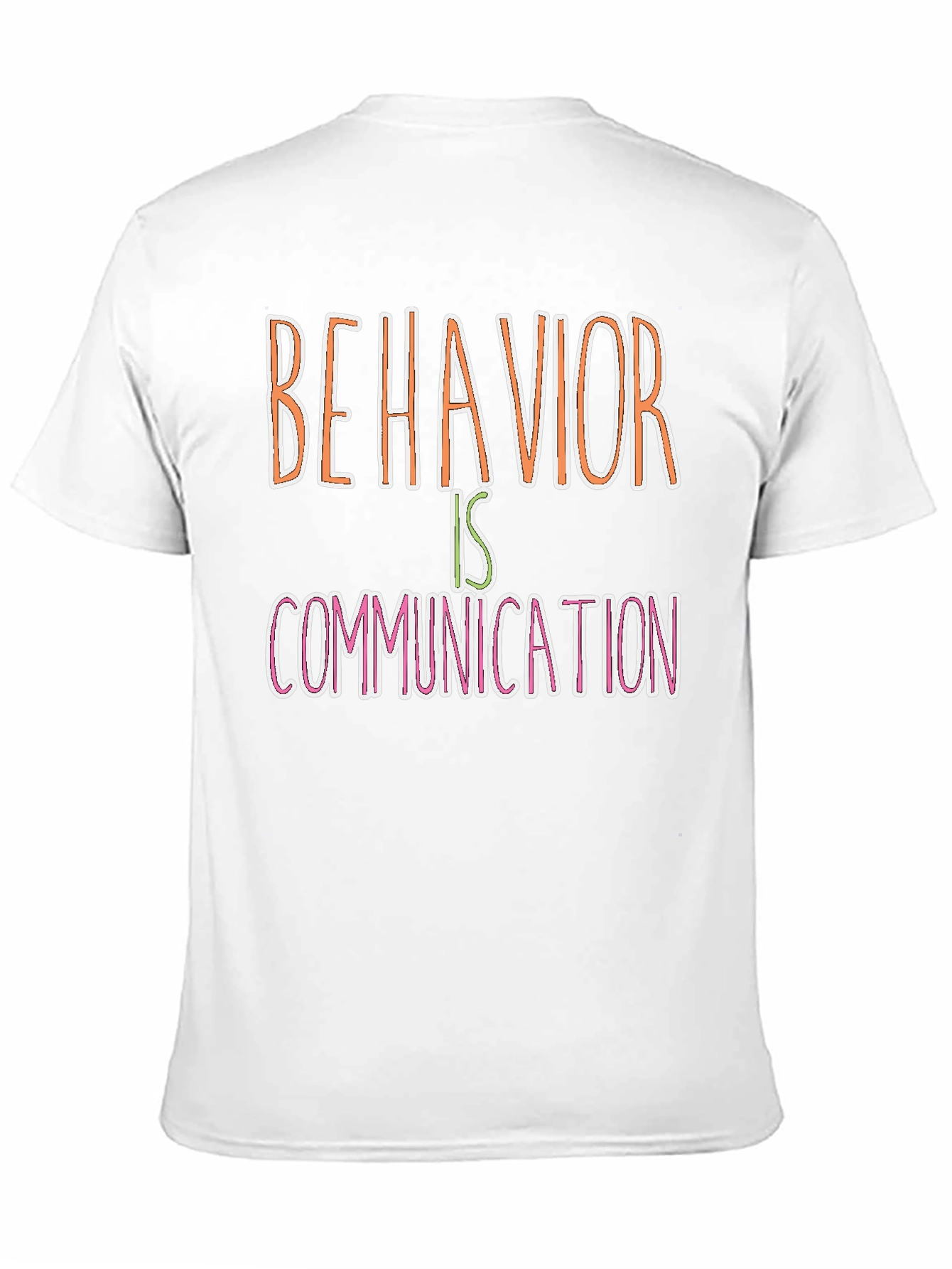 Behavior is Communication Graphic Tee