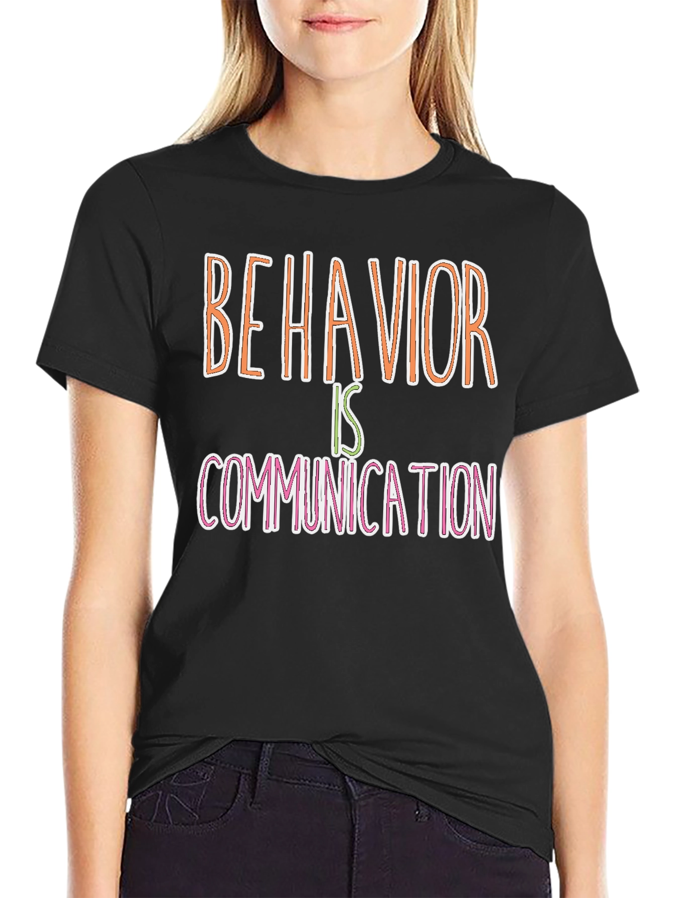 Behavior is Communication Graphic Tee