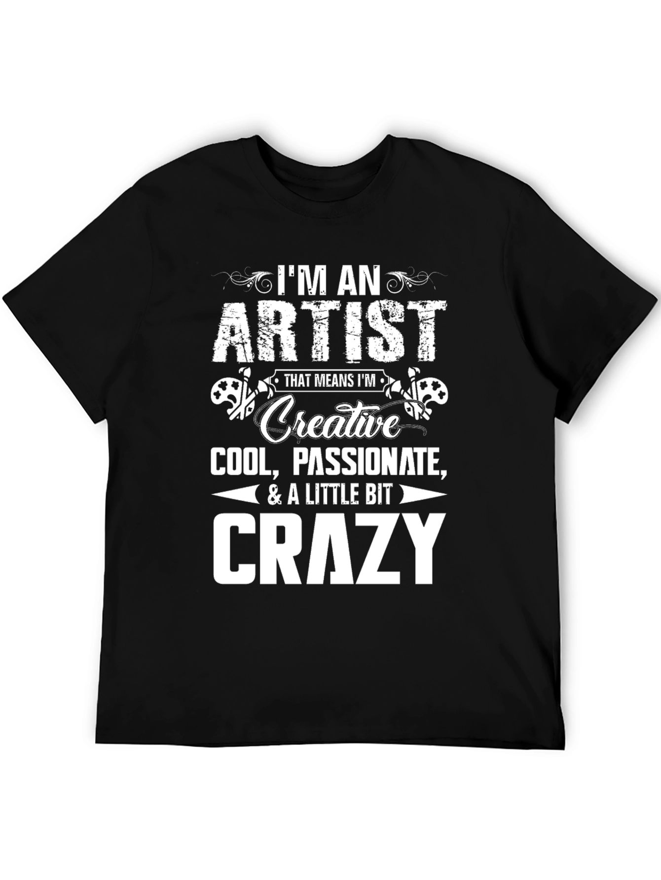 Im An Artist T-Shirt