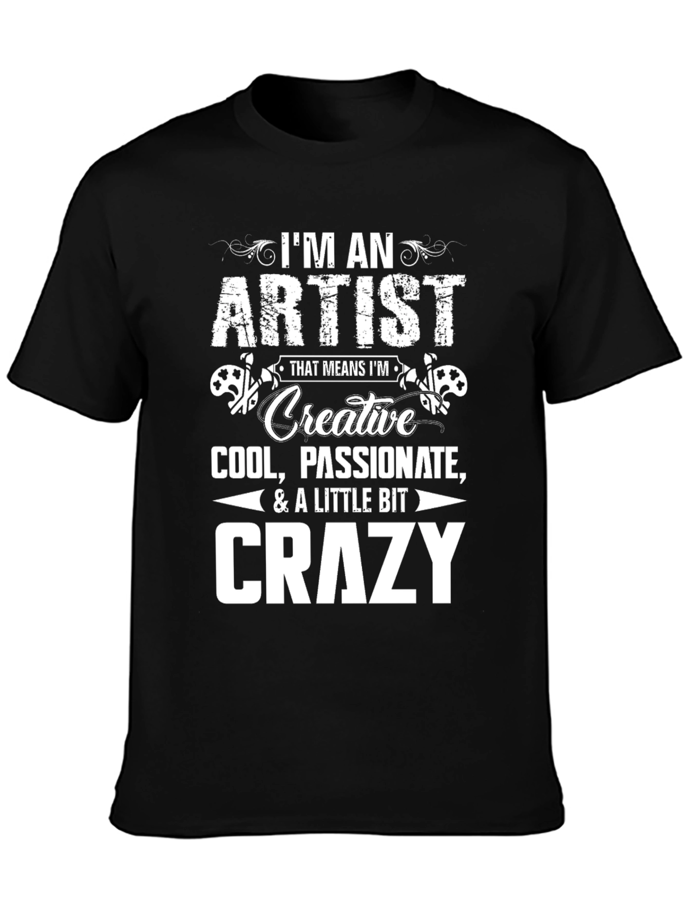 Im An Artist T-Shirt