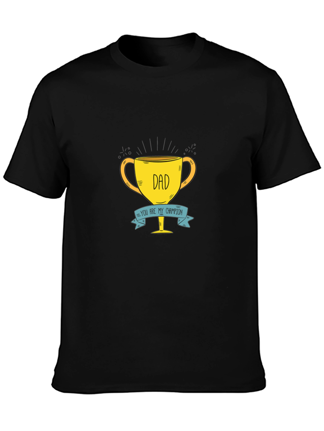 Dad You Are My Champion T-Shirt