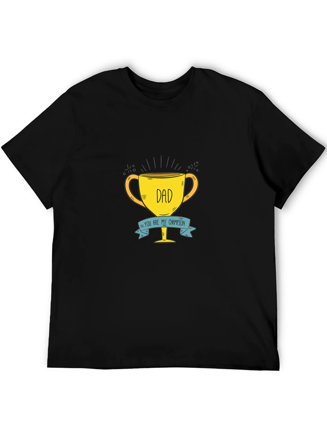 Dad You Are My Champion T-Shirt