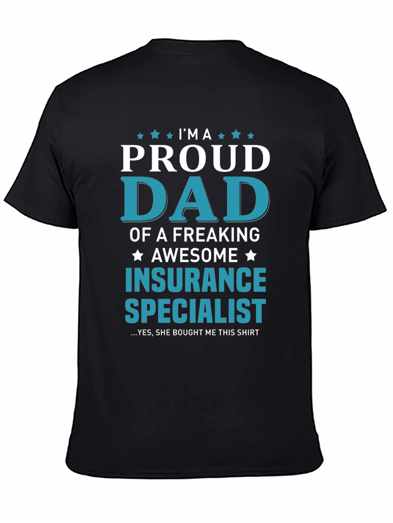 Proud Dad Insurance Specialist T-Shirt