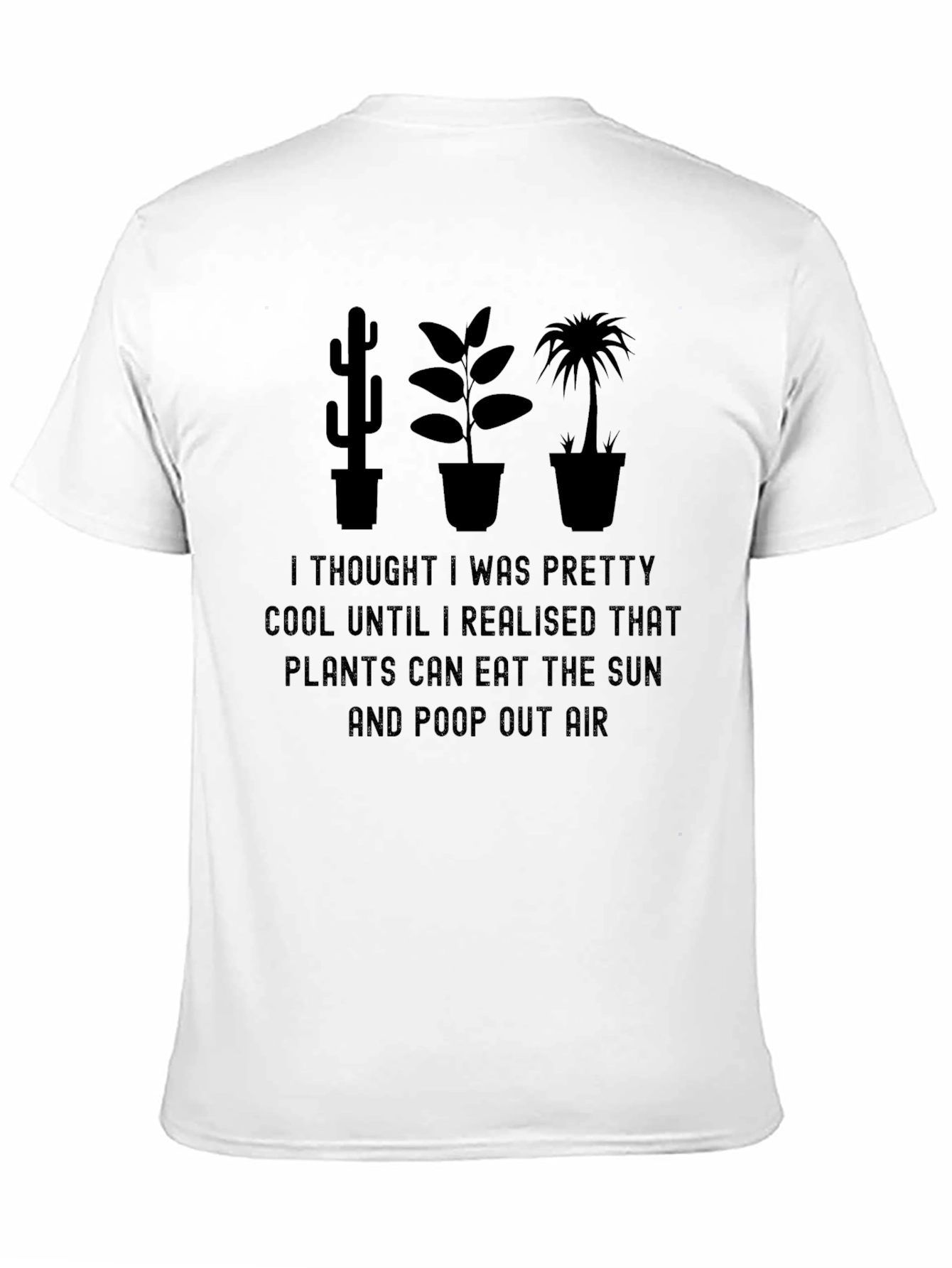 Funny Plant Lover T-Shirt - Eat Sun Poop Air