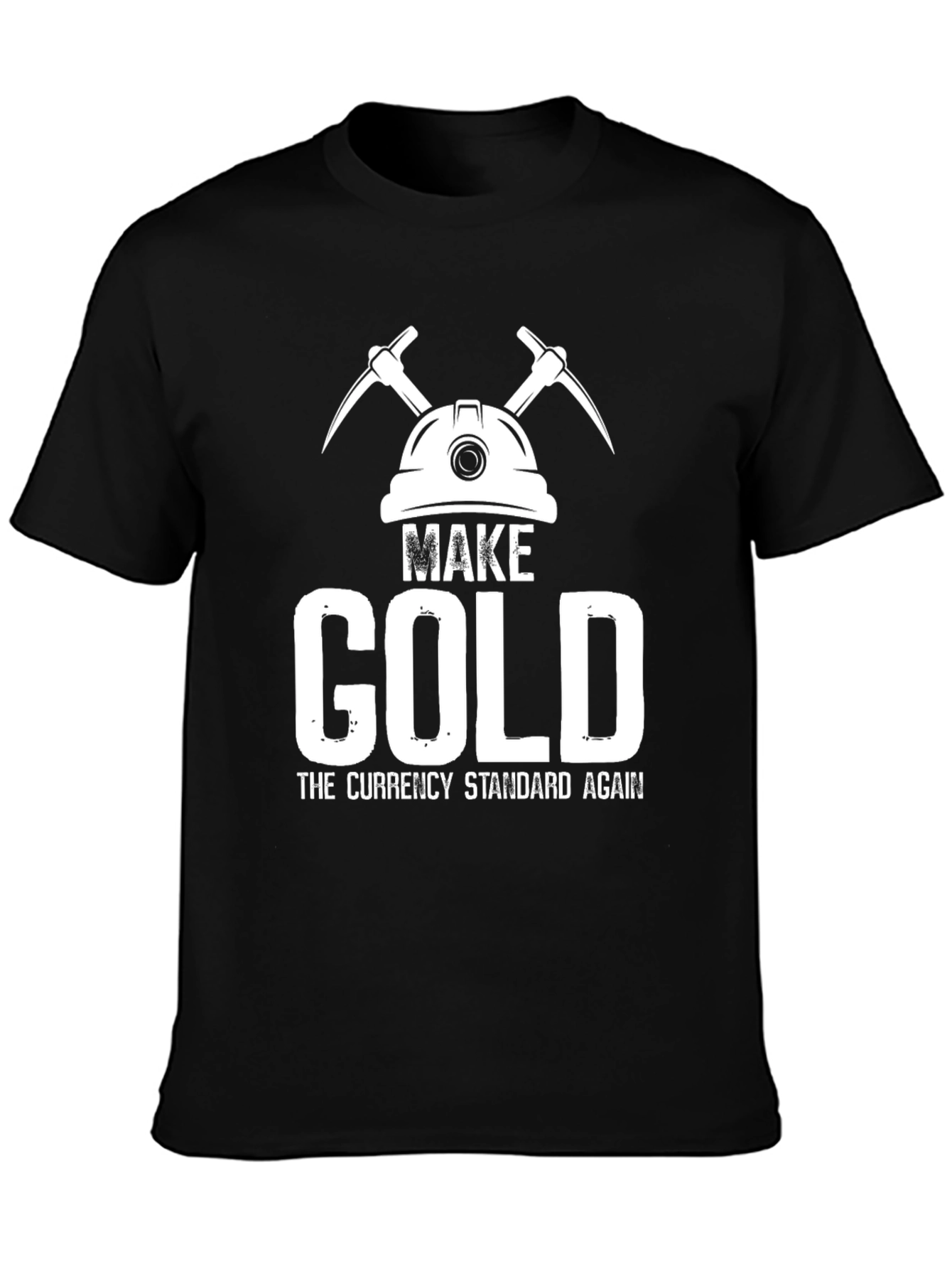 Make Gold The Currency Standard Again T-Shirt