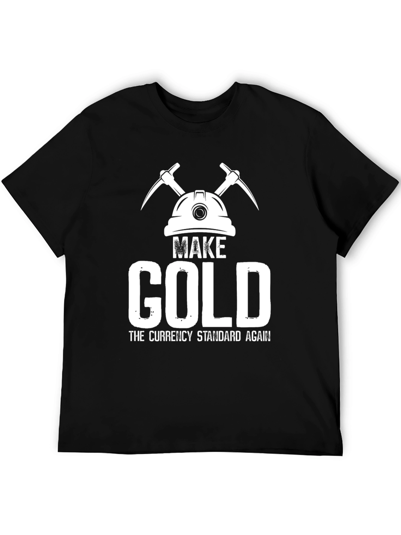 Make Gold The Currency Standard Again T-Shirt