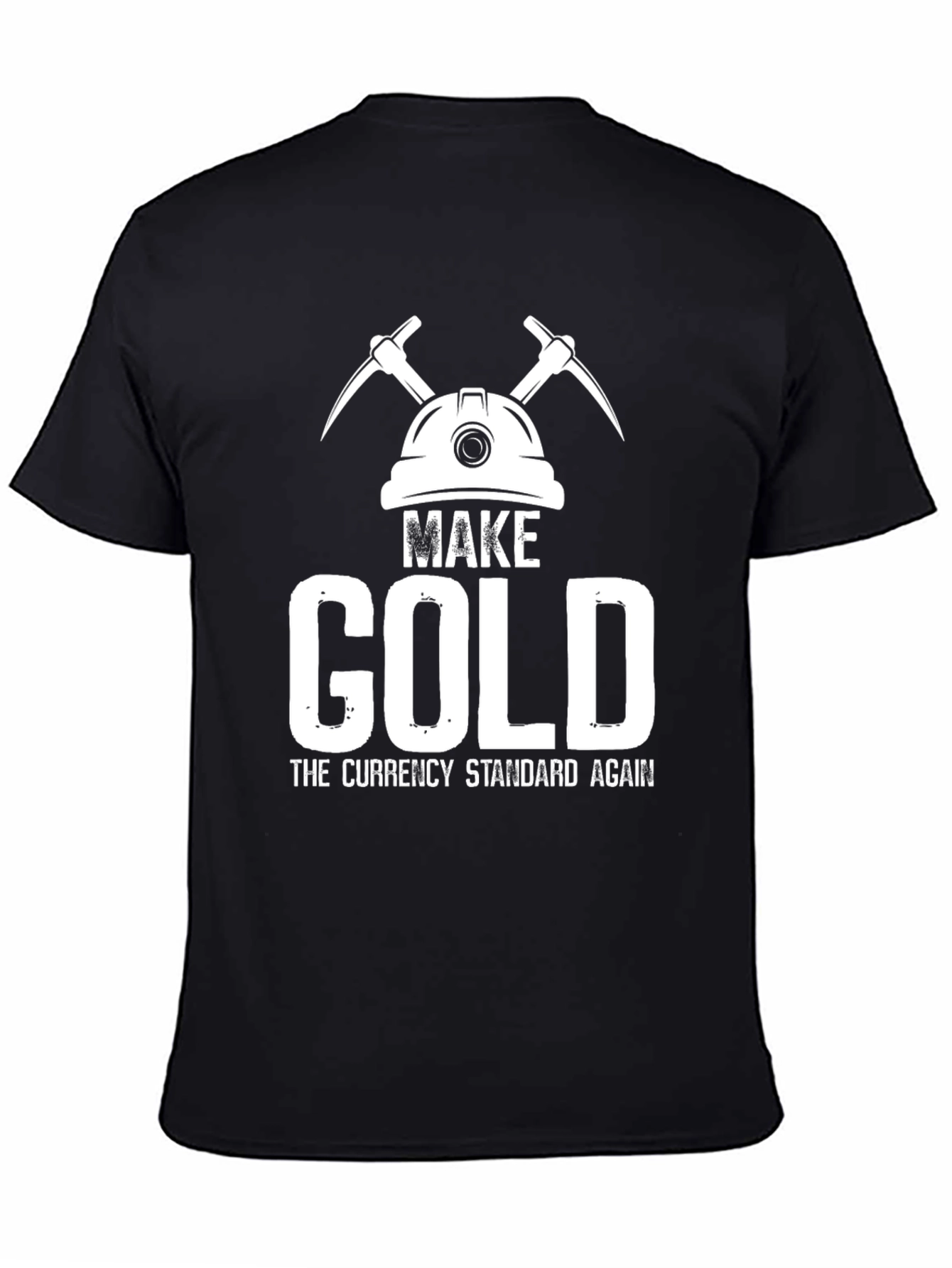 Make Gold The Currency Standard Again T-Shirt