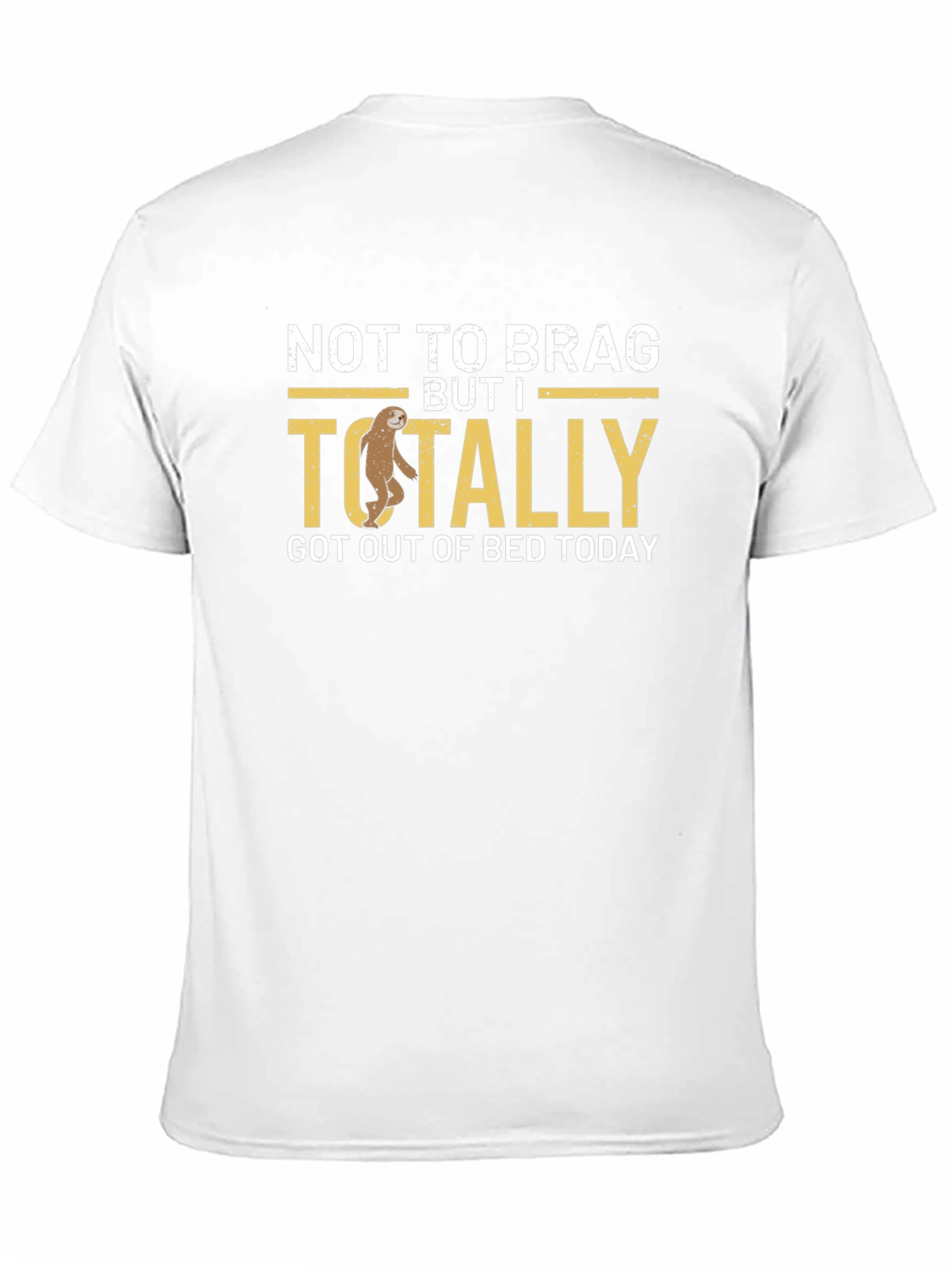 Funny Sloth T-Shirt: Totally Got Out Of Bed Today