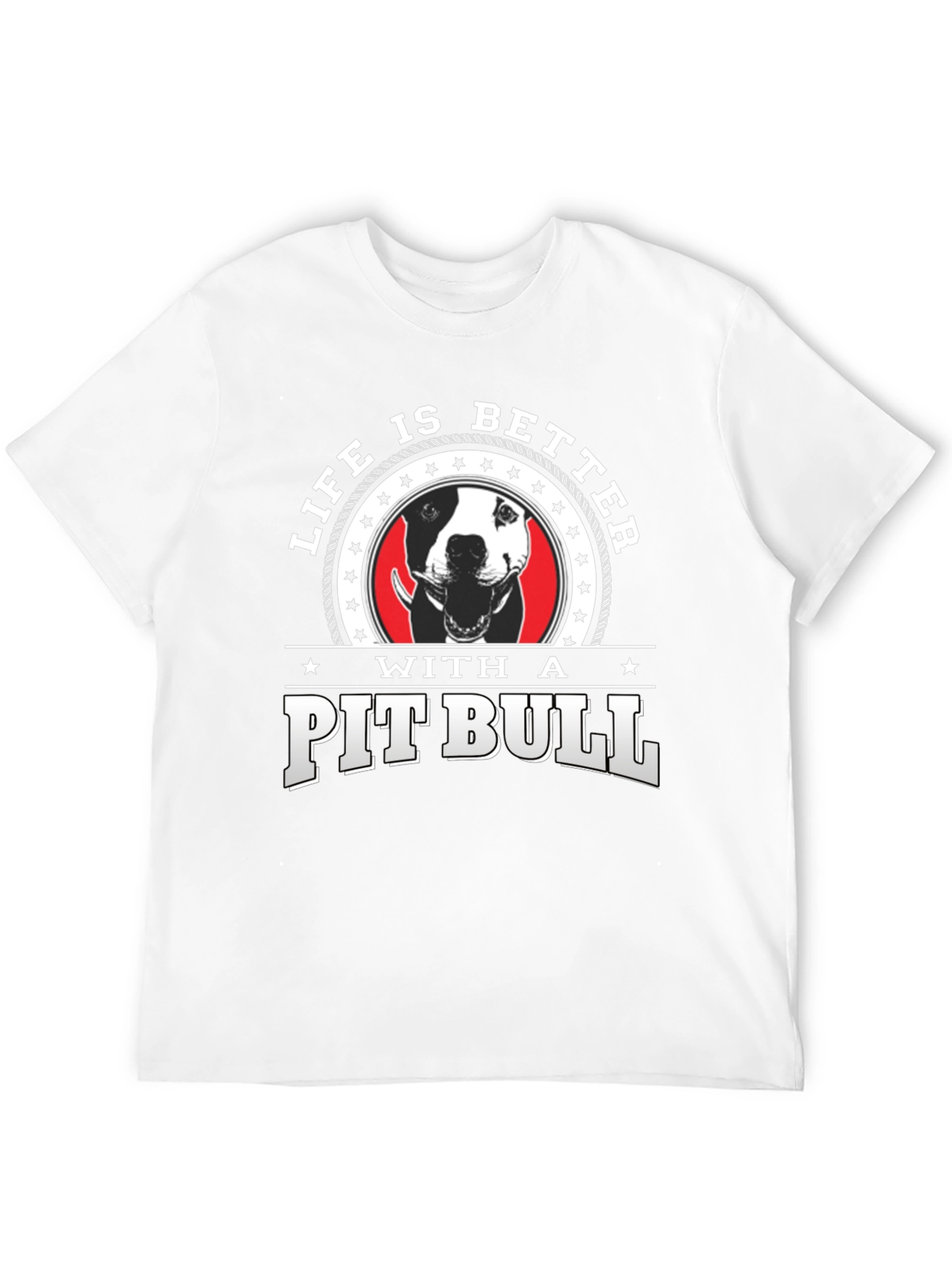 Life is Better with a Pit Bull T-Shirt