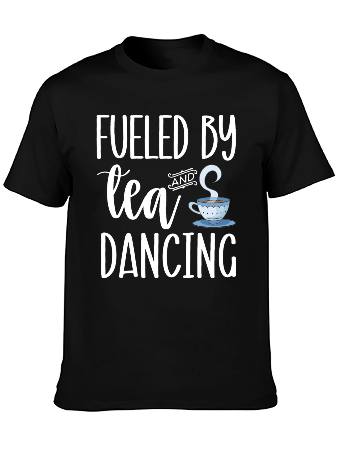 Fueled by Tea and Dancing Black T-Shirt
