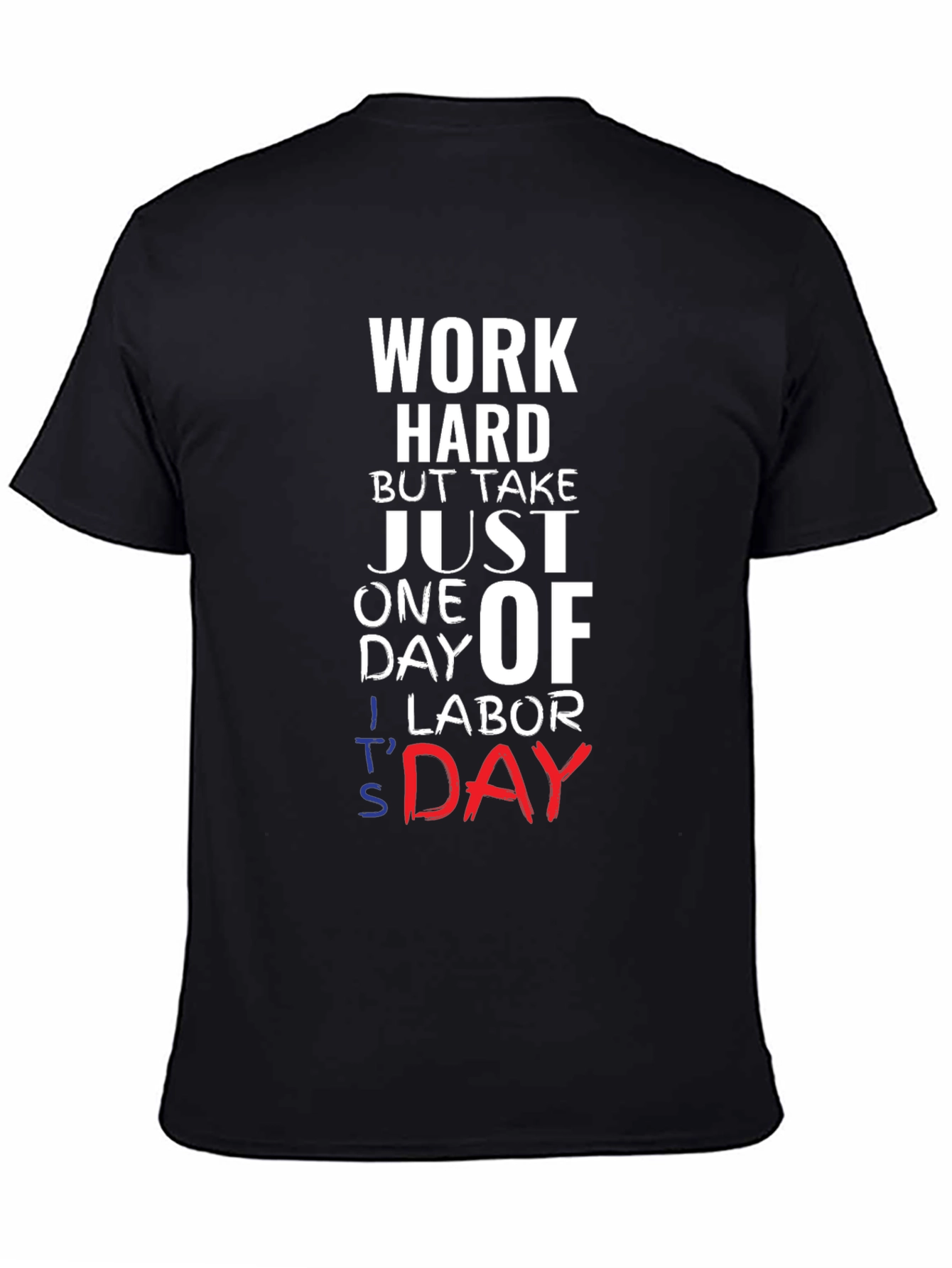 Work Hard Take Labor Day T-Shirt