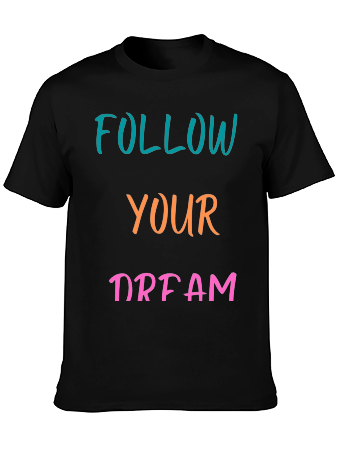 Follow Your Dream Graphic T-Shirt