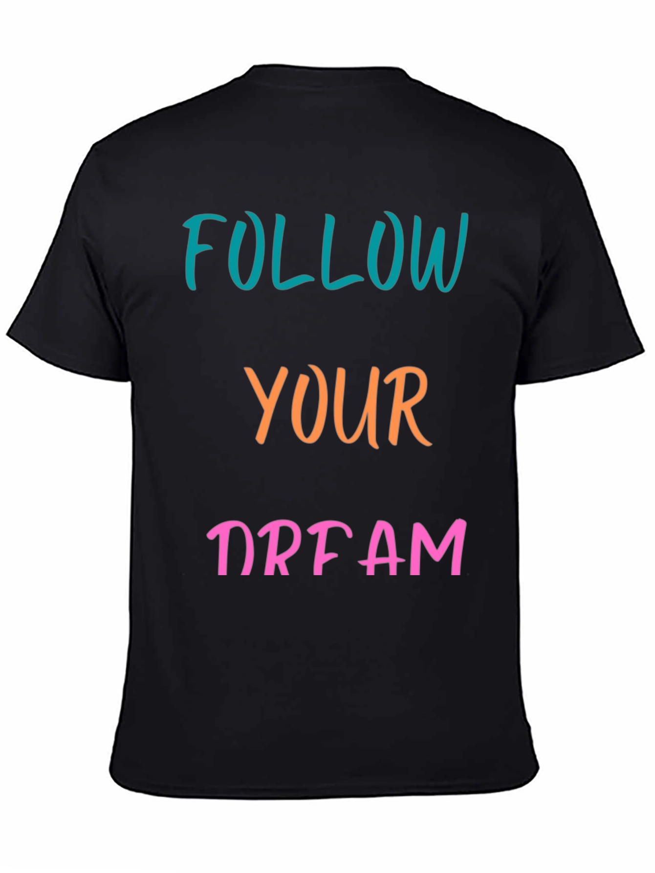 Follow Your Dream Graphic T-Shirt