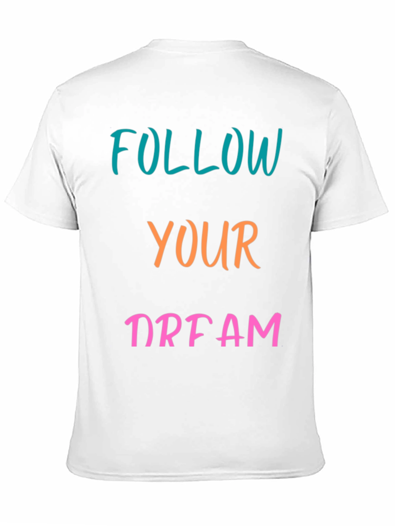 Follow Your Dream Graphic T-Shirt