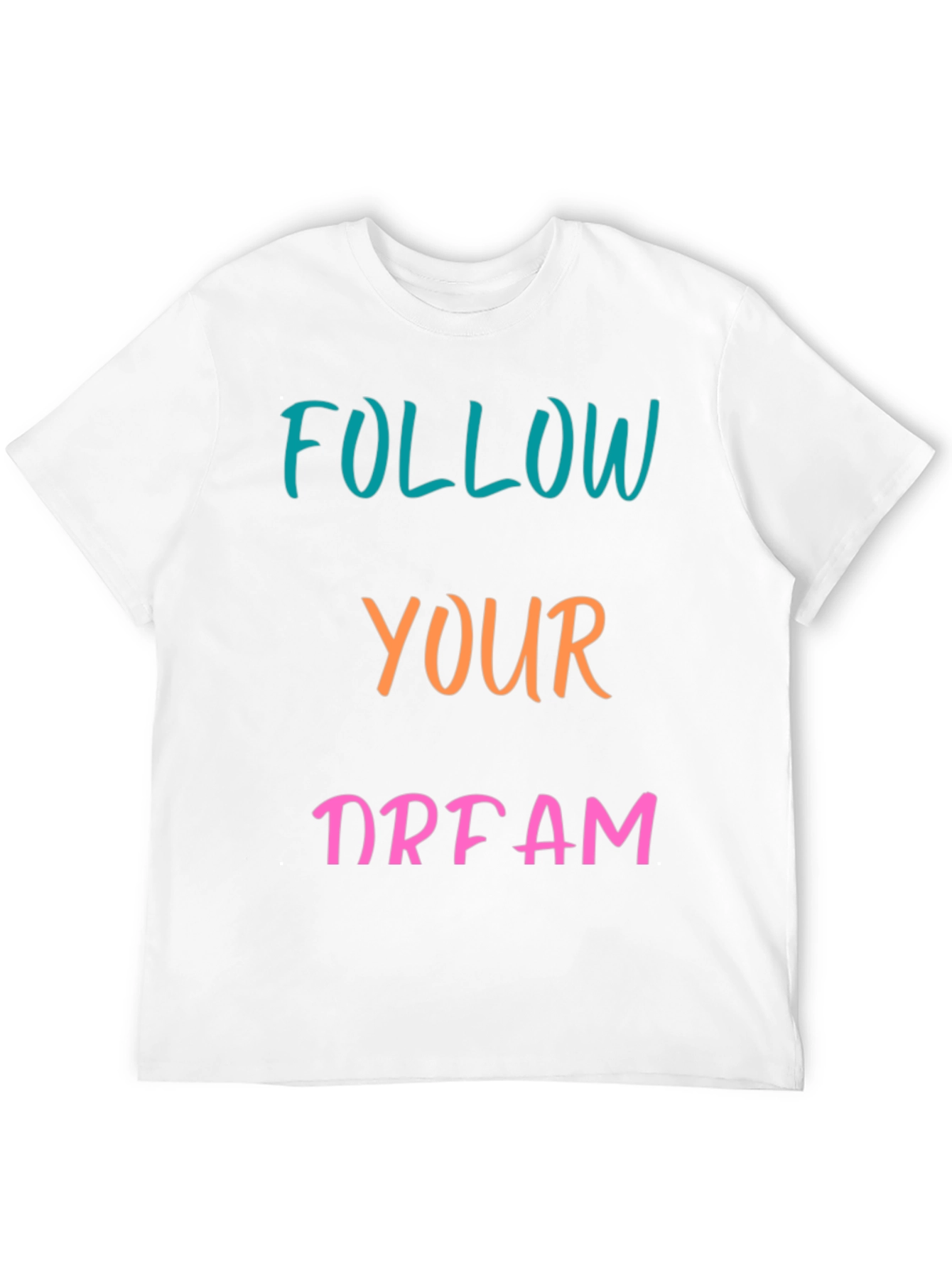Follow Your Dream Graphic T-Shirt