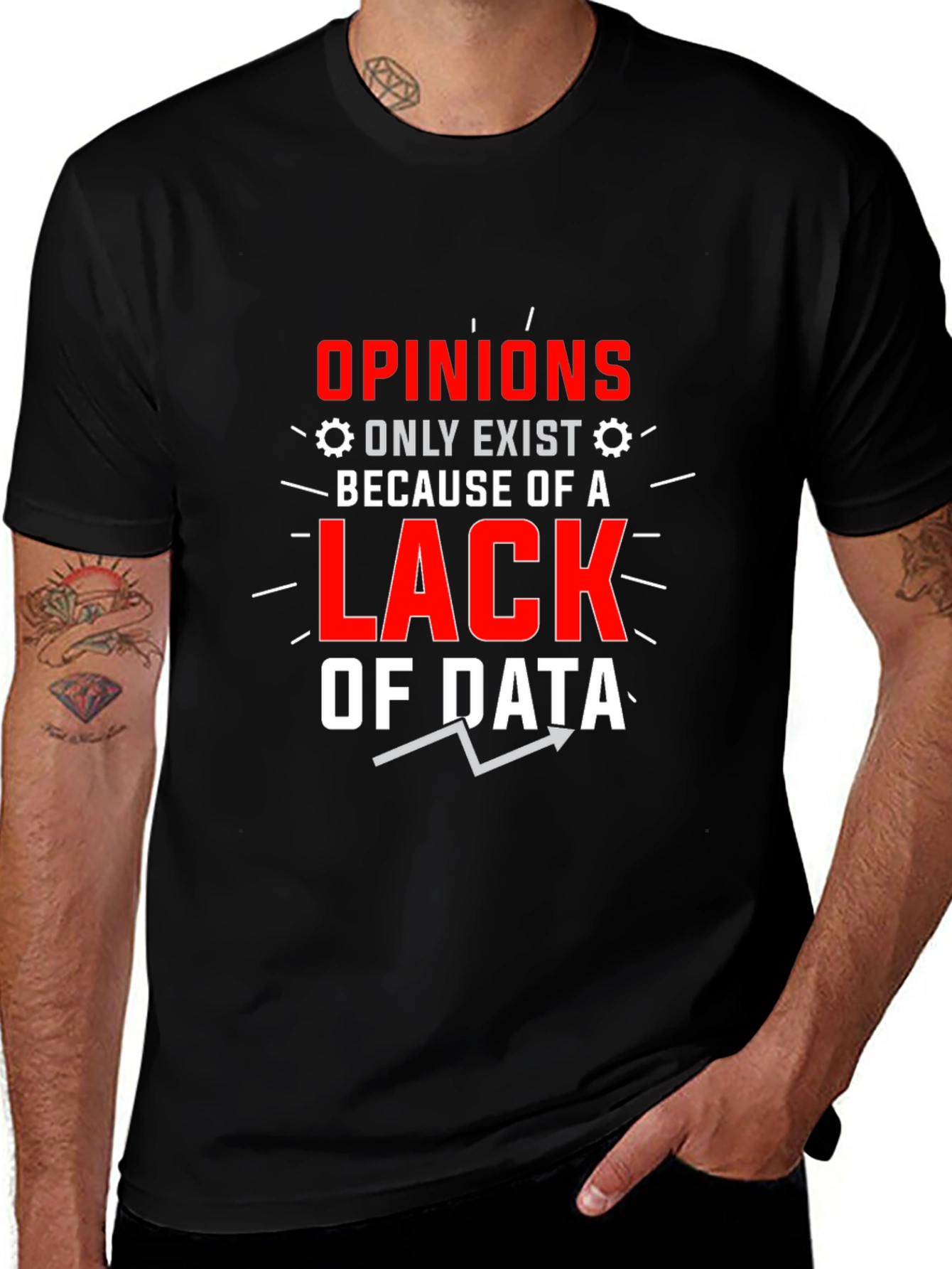 Opinions Lack Data Funny Graphic T-Shirt