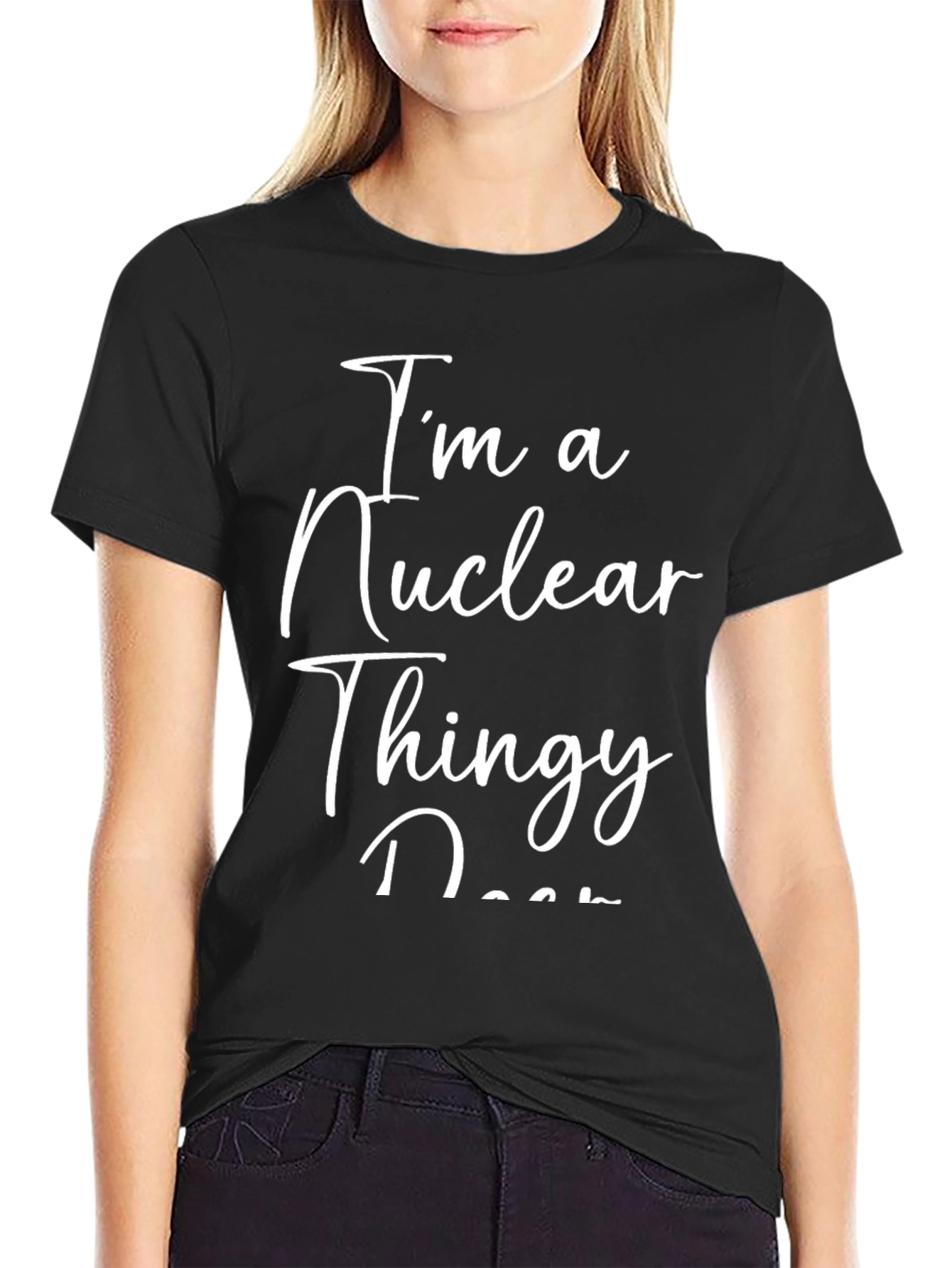 Im a Nuclear Thingy T-Shirt