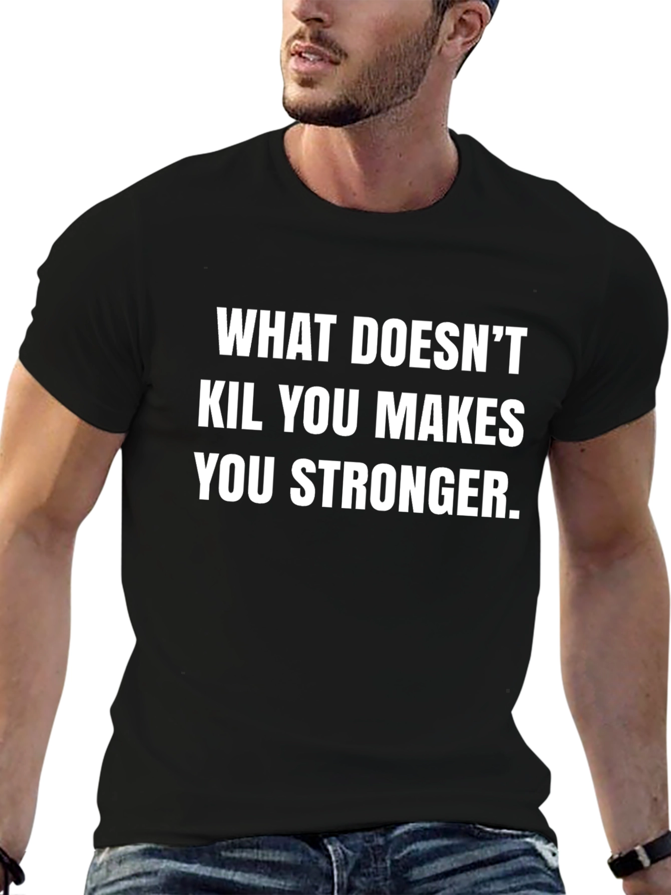Motivational T-Shirt - What Doesnt Kill You