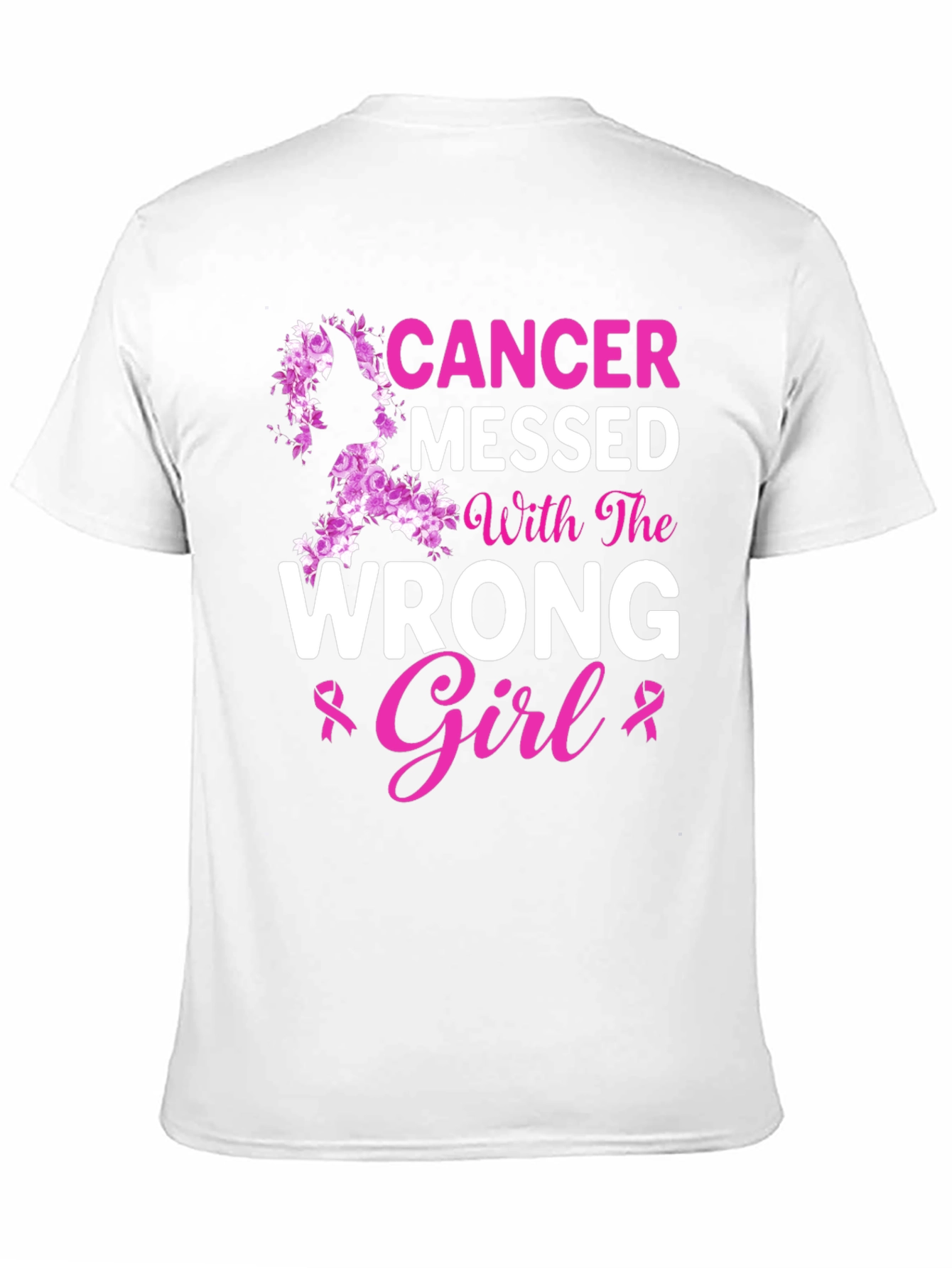 Cancer Messed With The Wrong Girl T-Shirt