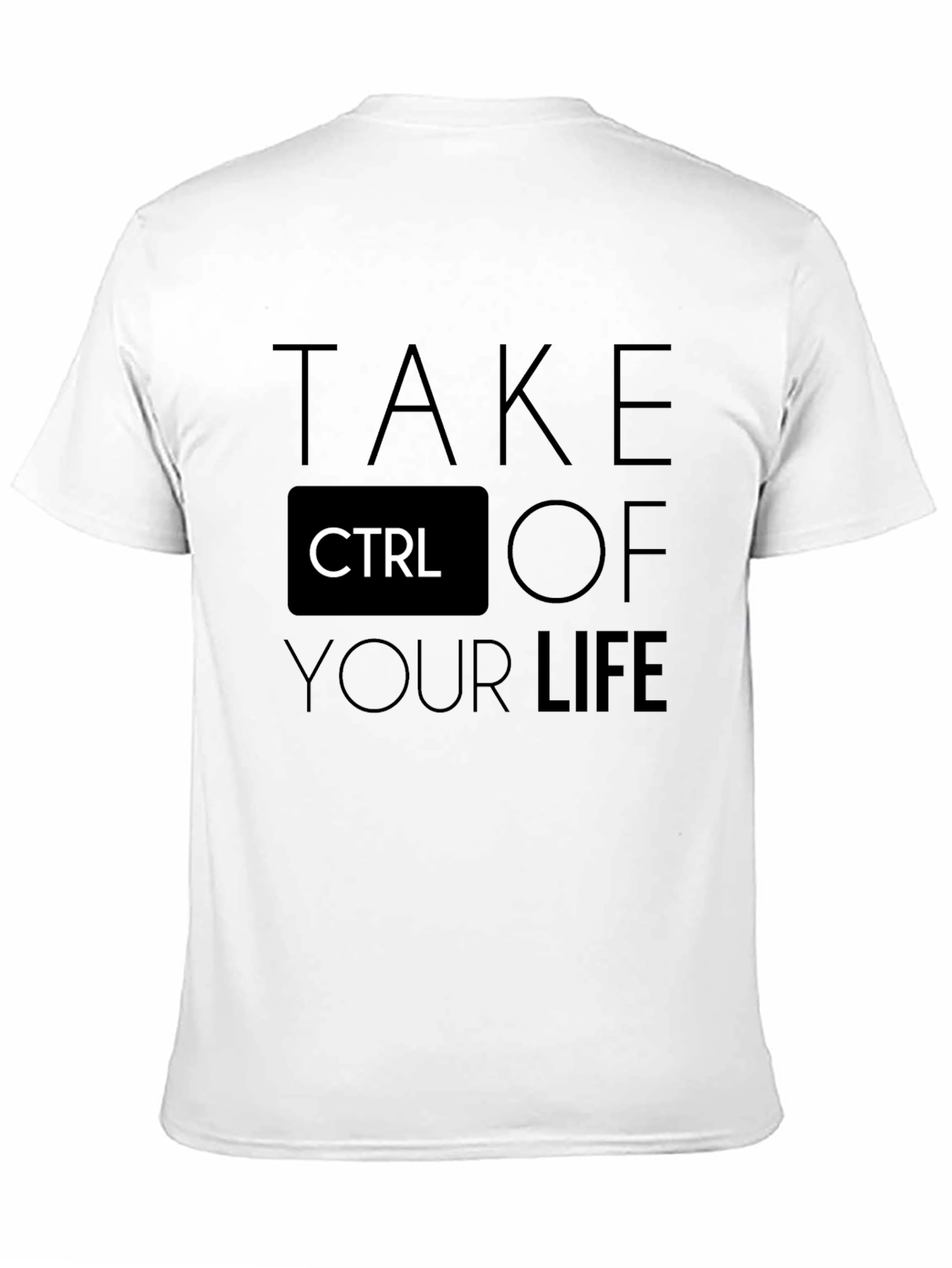Take CTRL of Your Life Black T-Shirt