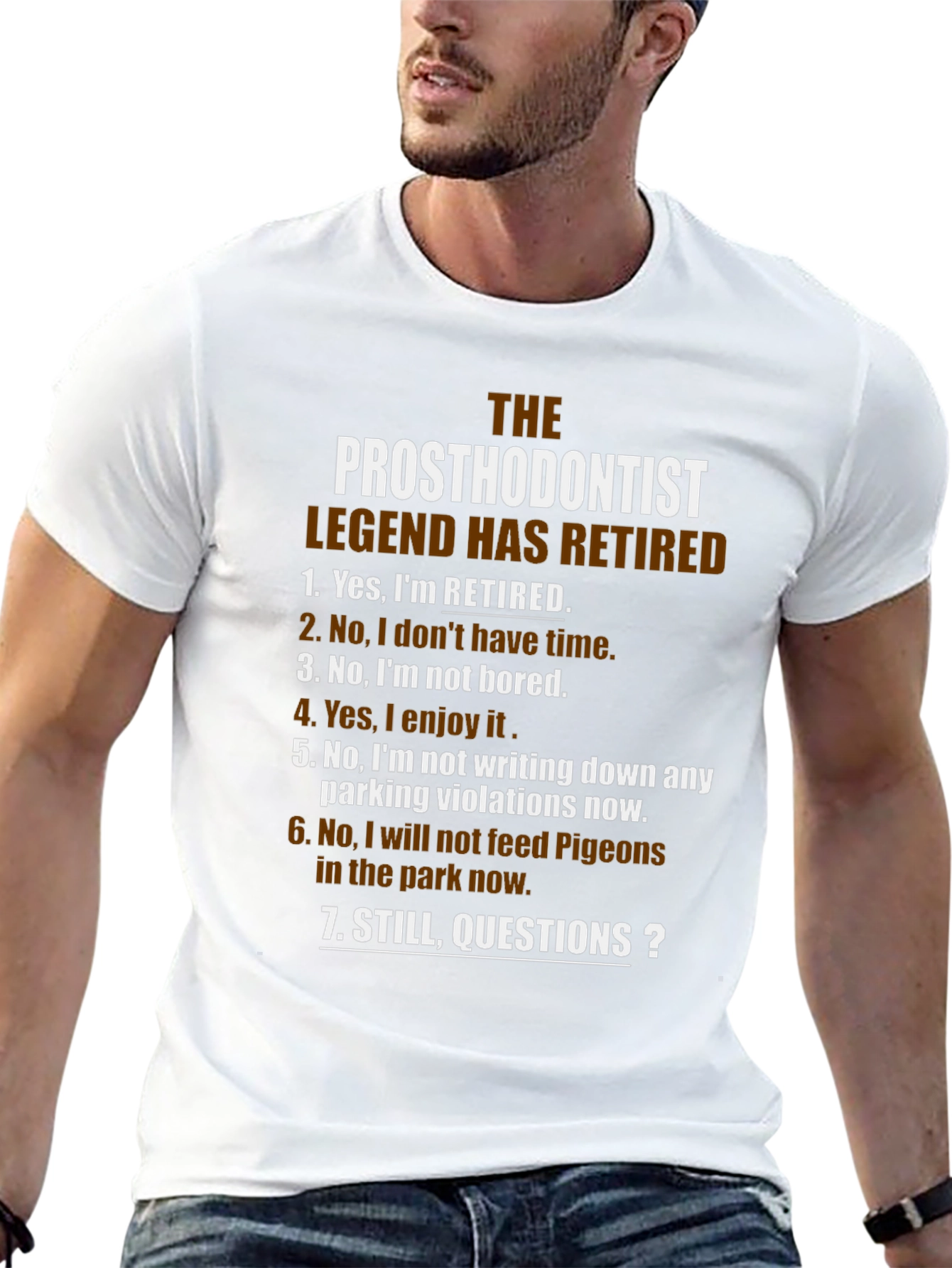 Retired Prosthodontist T-Shirt - Funny Retirement Gift