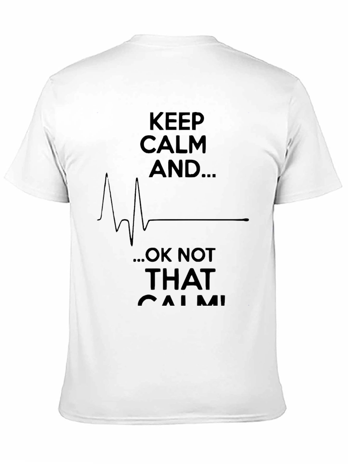 Keep Calm Funny Graphic Mens T-Shirt
