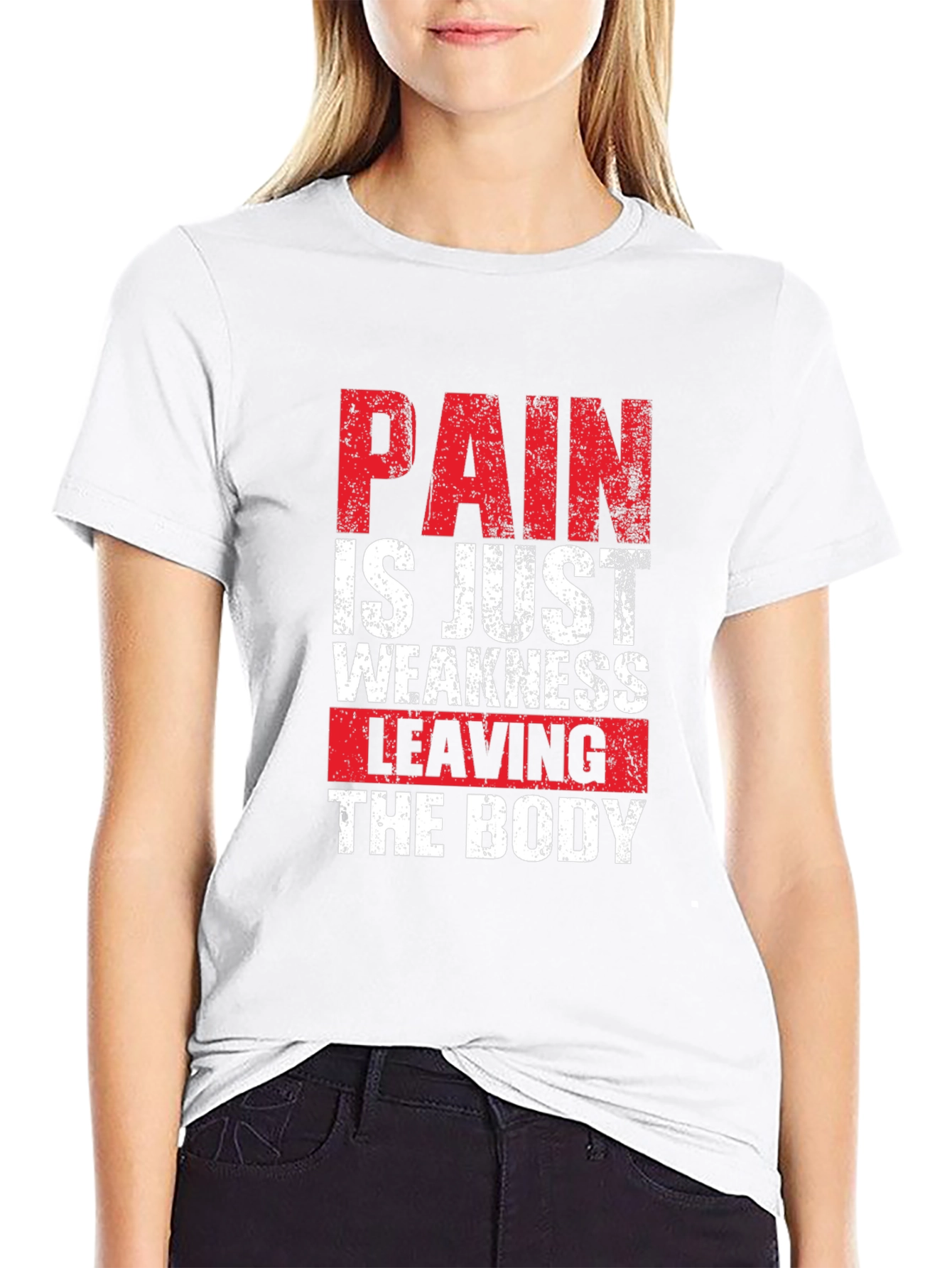 Pain is Just Weakness Leaving the Body Graphic Tee