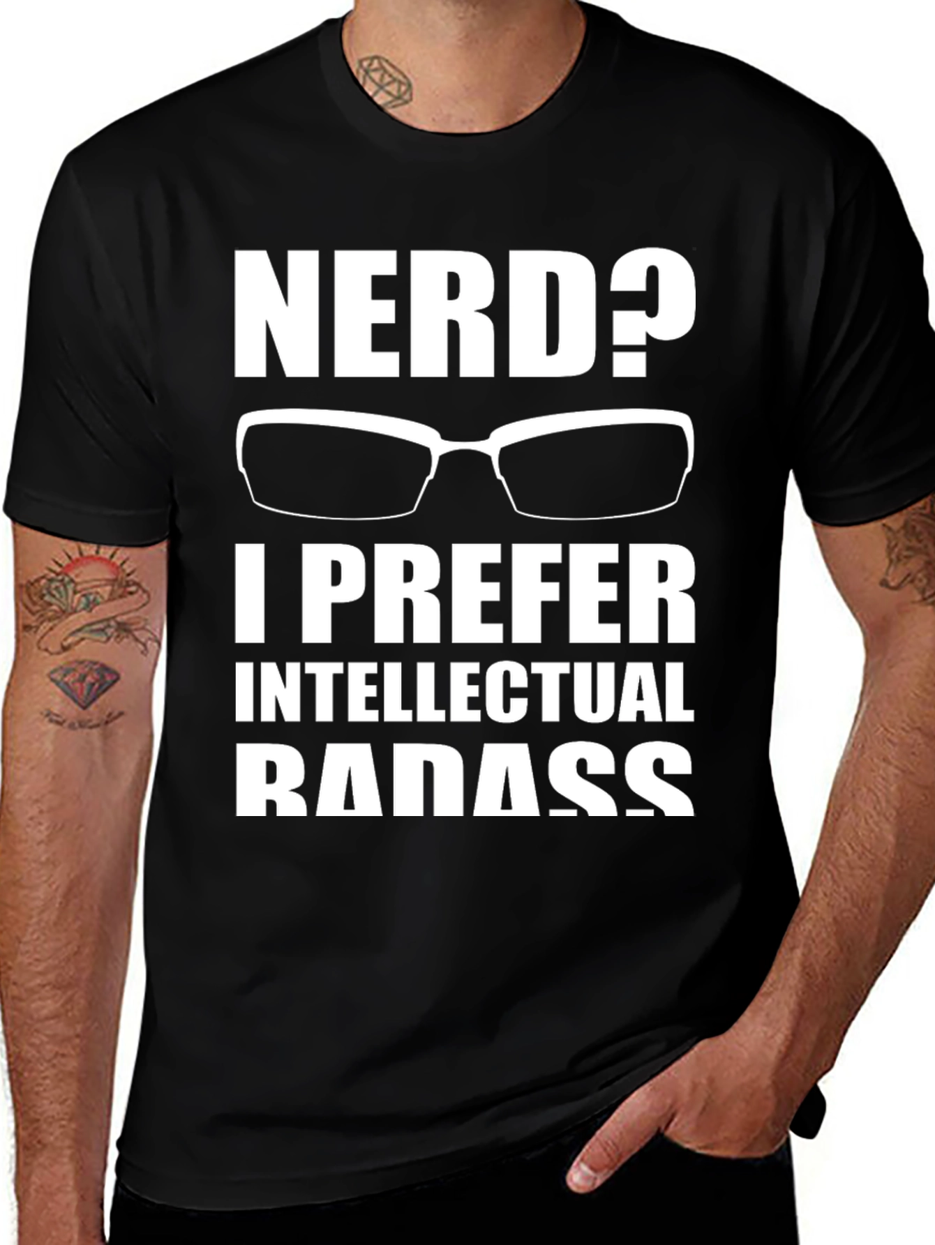 Nerd? Intellectual Badass T-Shirt - Geek Chic Apparel