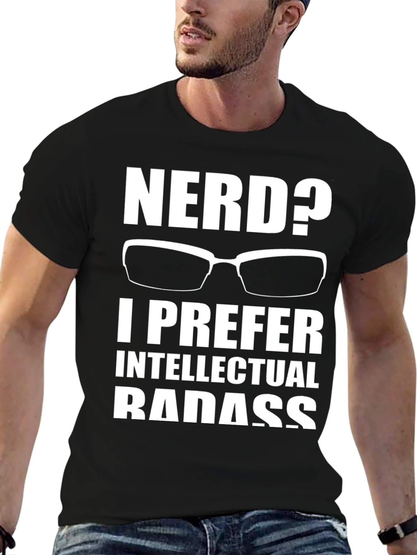 Nerd? Intellectual Badass T-Shirt - Geek Chic Apparel
