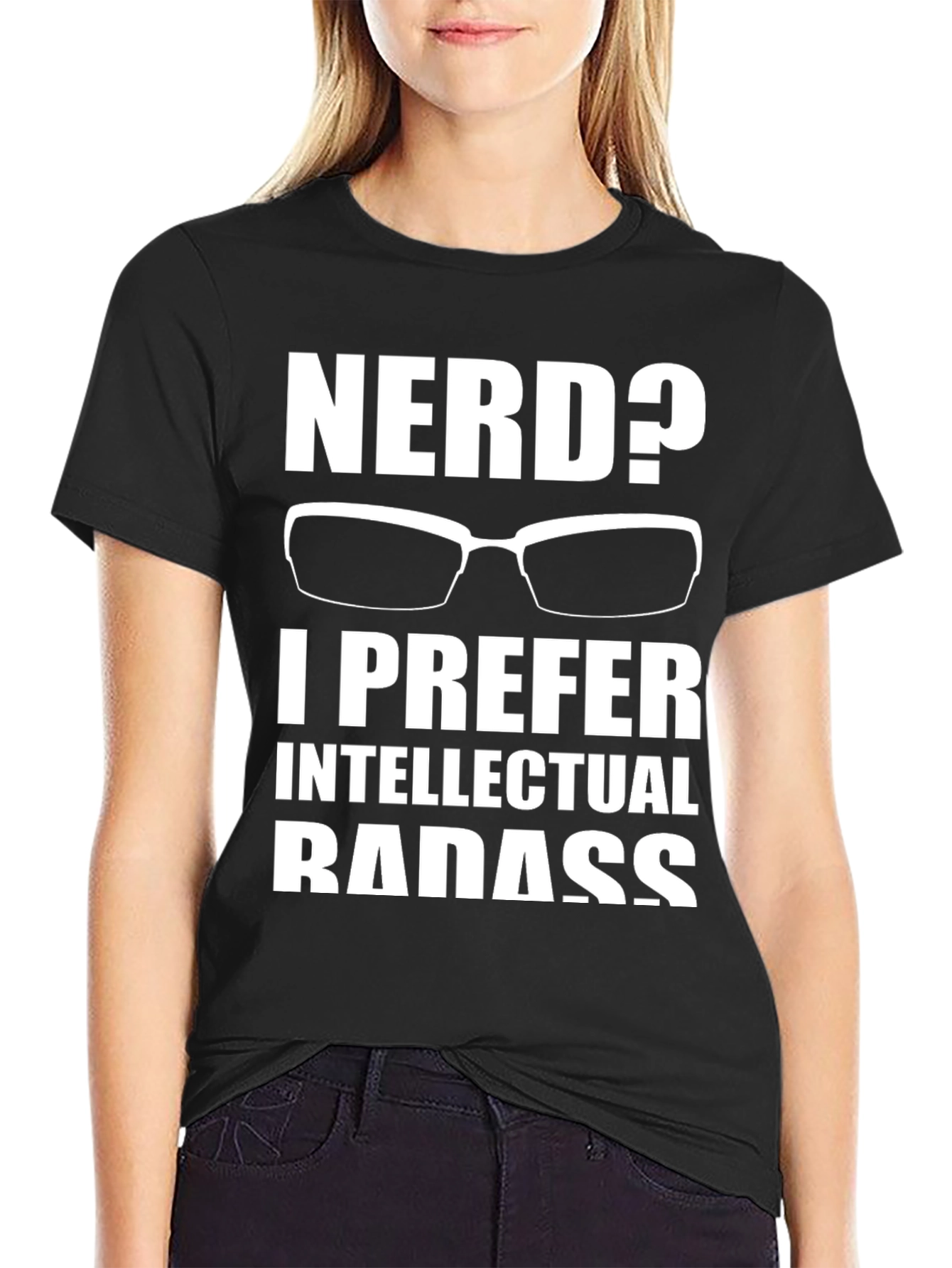 Nerd? Intellectual Badass T-Shirt - Geek Chic Apparel