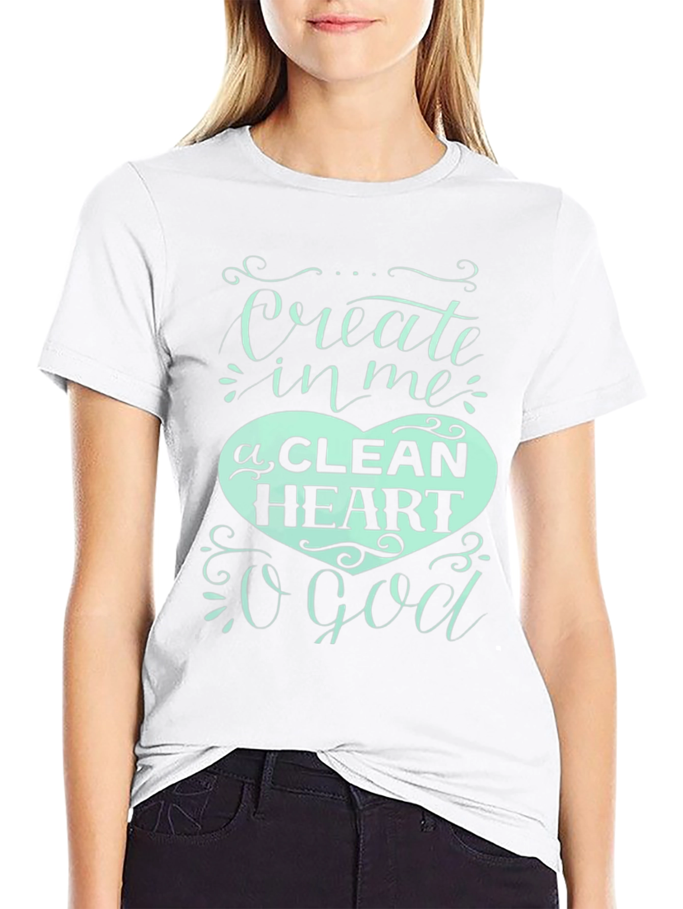 Create In Me a Clean Heart T-Shirt